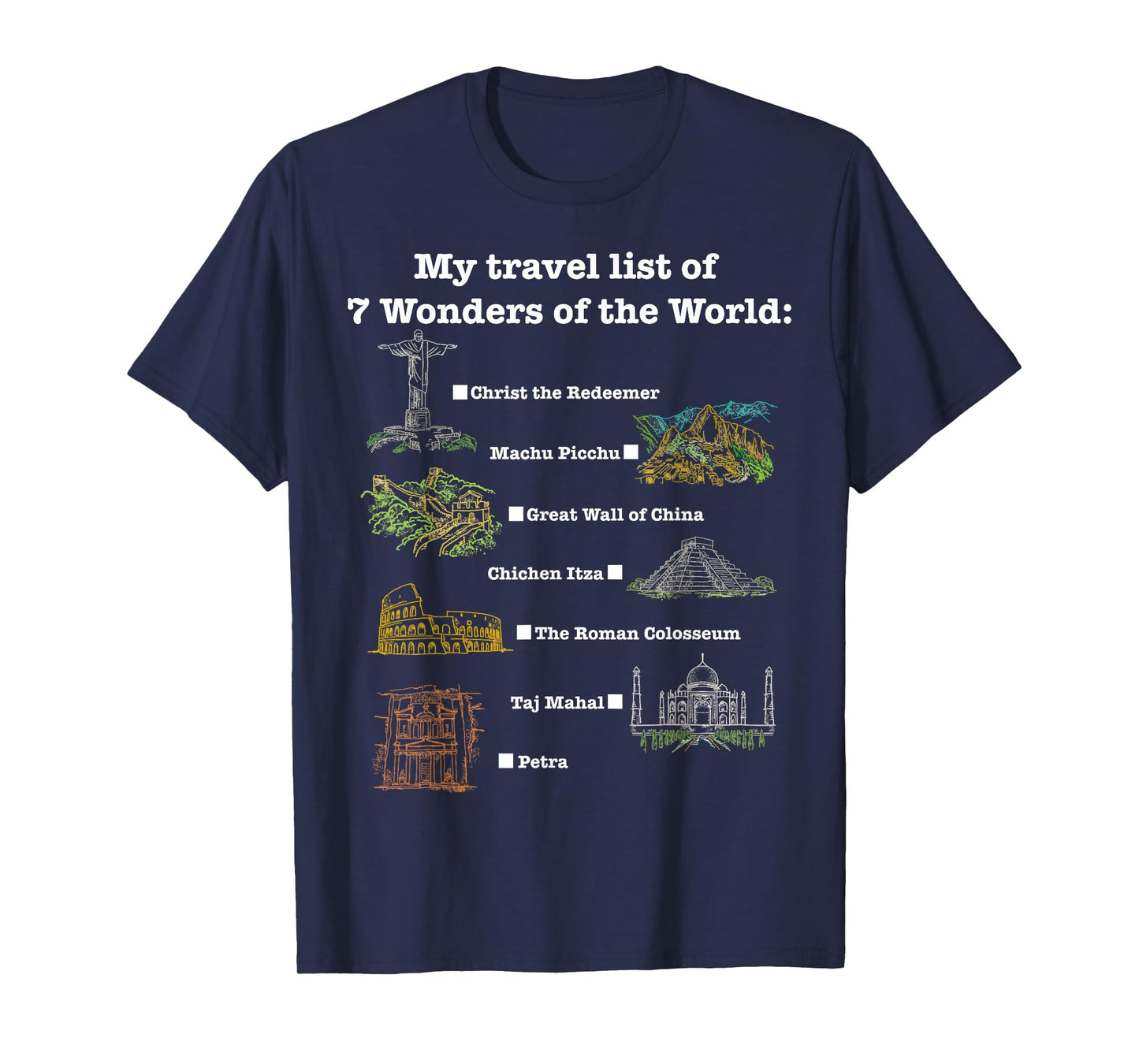 7 Wonders of the World, Check the place where you have been! T-Shirt