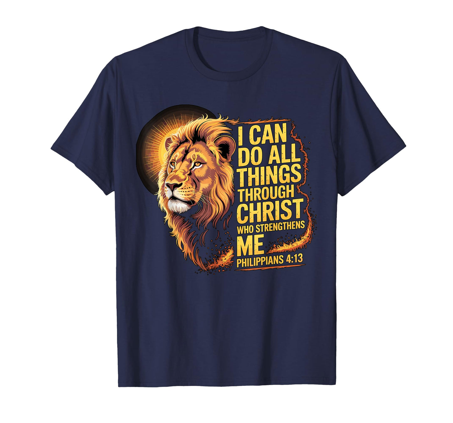 I Can Do All Things Through Christ Philippians 4-13 T-Shirt