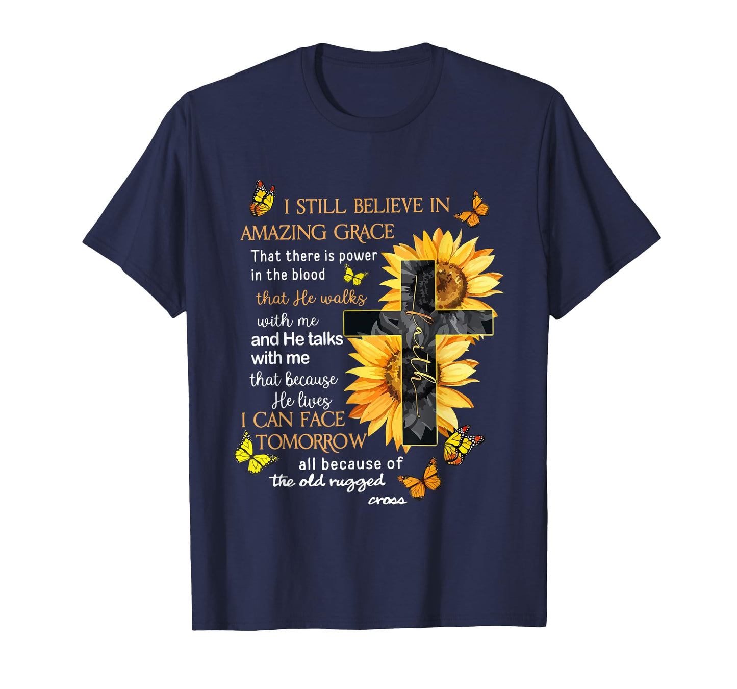 I Still Believe In Amazing Grace That There Is Power Jesus T-Shirt