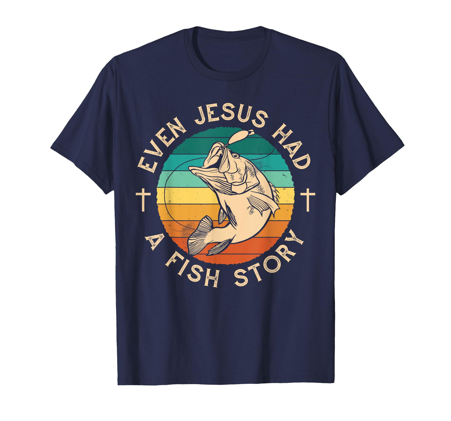 Fishing Shirt Even Jesus Had Fish Story Bass Fish T-Shirt