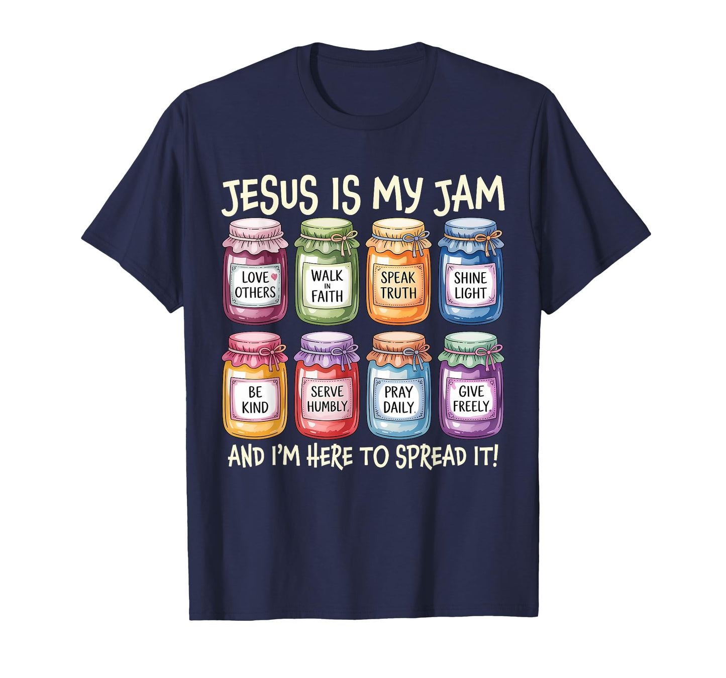 Jesus is My Jam and Im Here to Spread Bible Verse Women Men T-Shirt