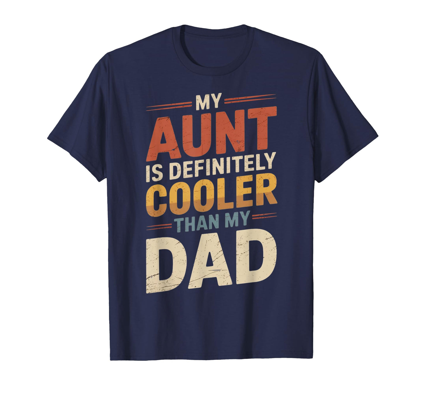 My Aunt Is Definitely Cooler Than My Dad Girl Boy Aunt Love T-Shirt