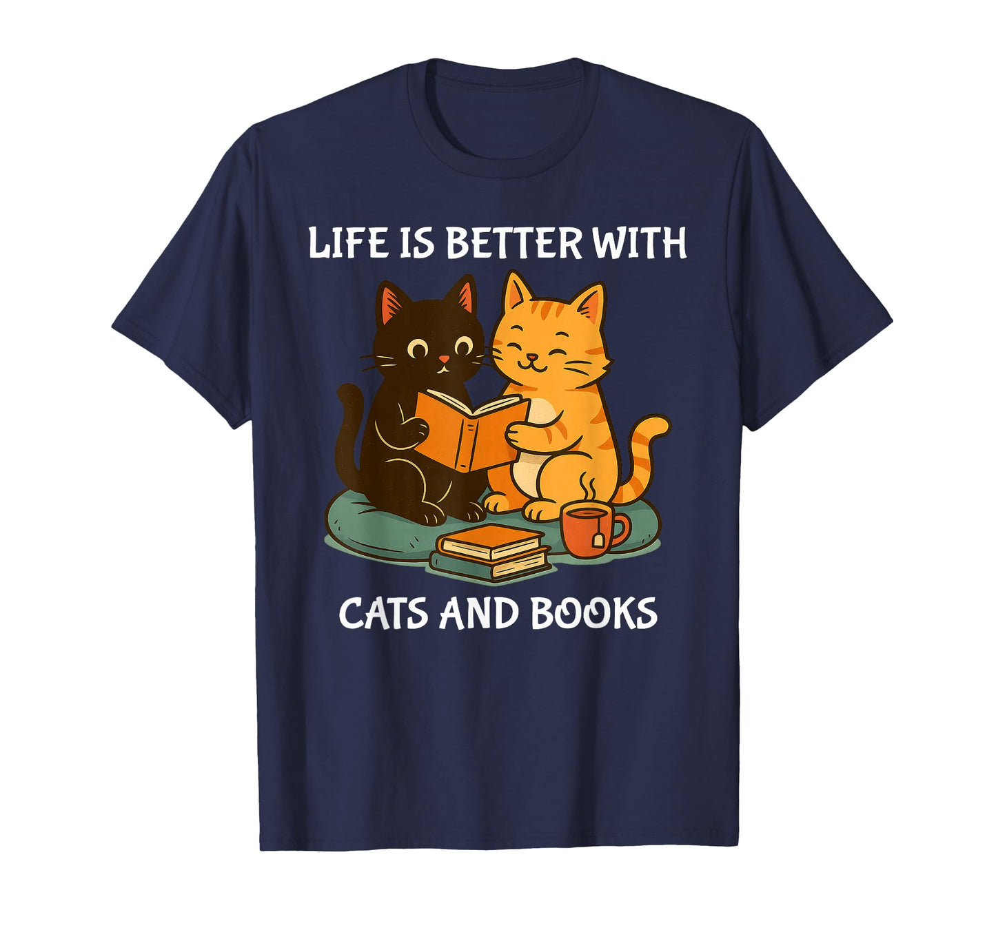 Life Is Better With Cats And Books Cute Cat Lover T-Shirt