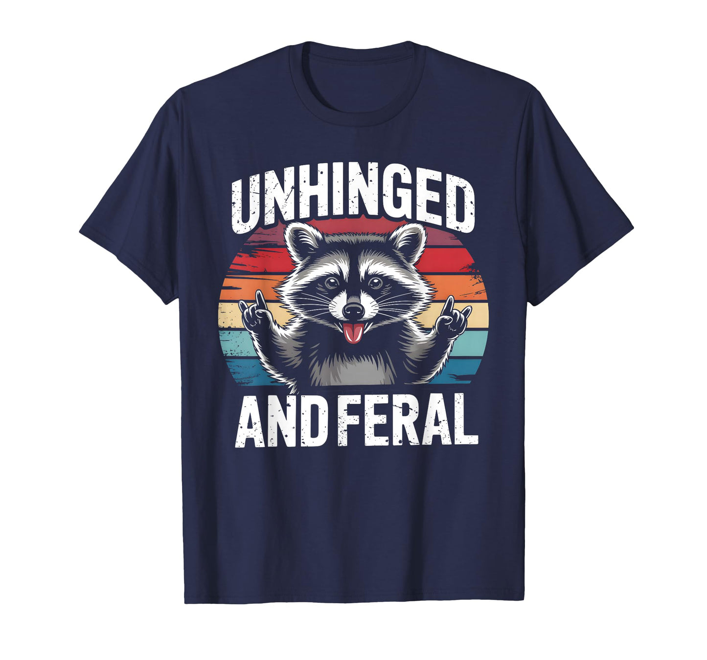 Unhinged Feral Raccoon Funny Graphic Vintage Raccoon Humor T-Shirt