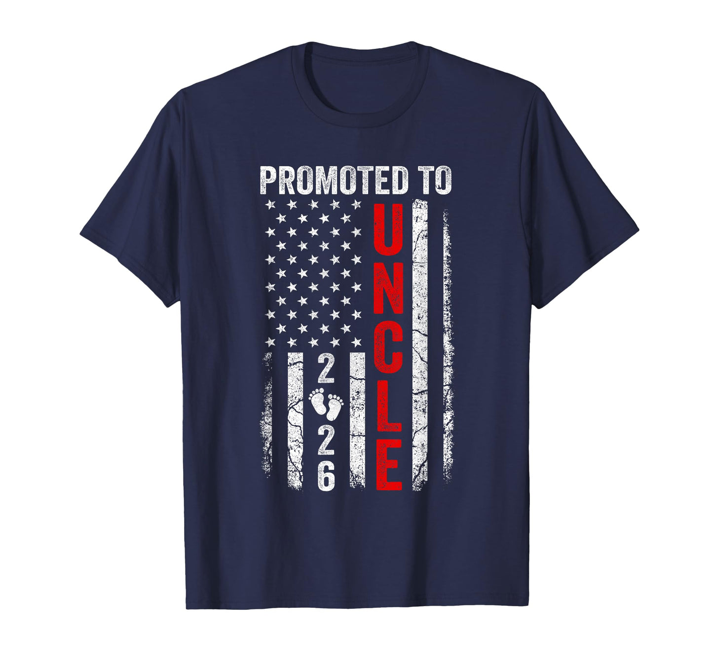 Patriotic Promoted To Uncle 2026 First Time New Uncle T-Shirt