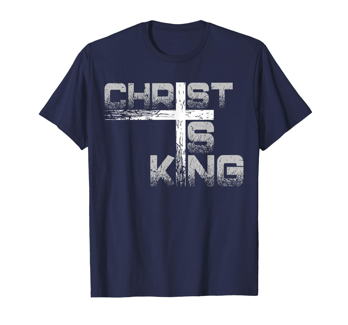Jesus Christ is King Bible Verse Cross Religious Christian T-Shirt