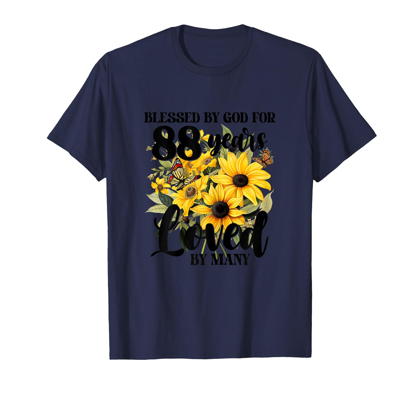 Blessed By God For 88 Years Loved Sunflower 88th Birthday T-Shirt