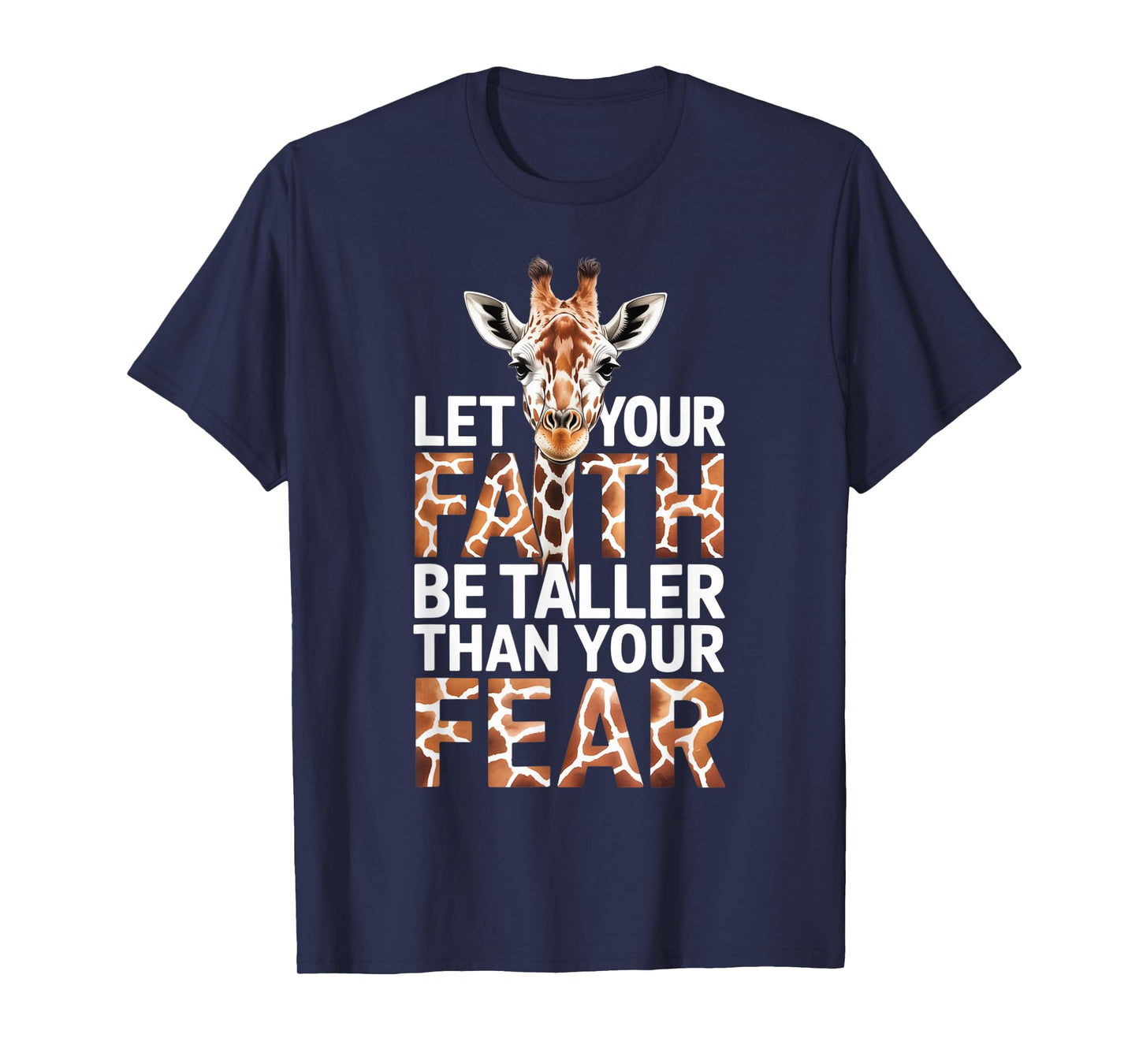 Let Your Faith Be Taller Than Your Fear Giraffe Christian T-Shirt