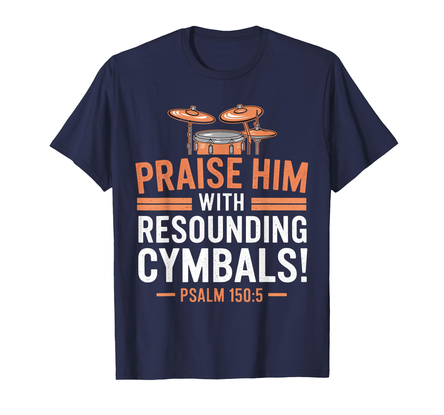 Psalm 150:5 Gospel Drummer Christian Drum Faith Bible Verse T-Shirt