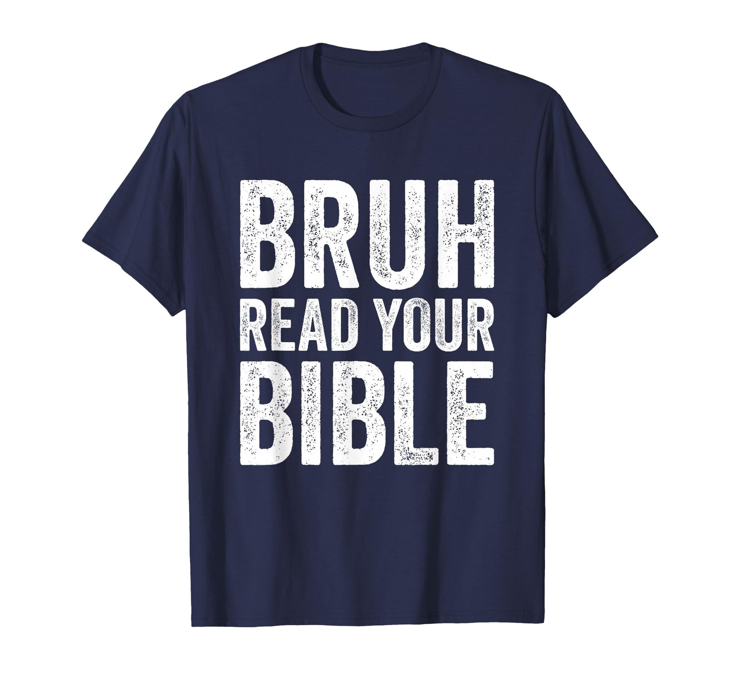 Bruh Read Your Bible Funny Christian Humor Faith Religious T-Shirt