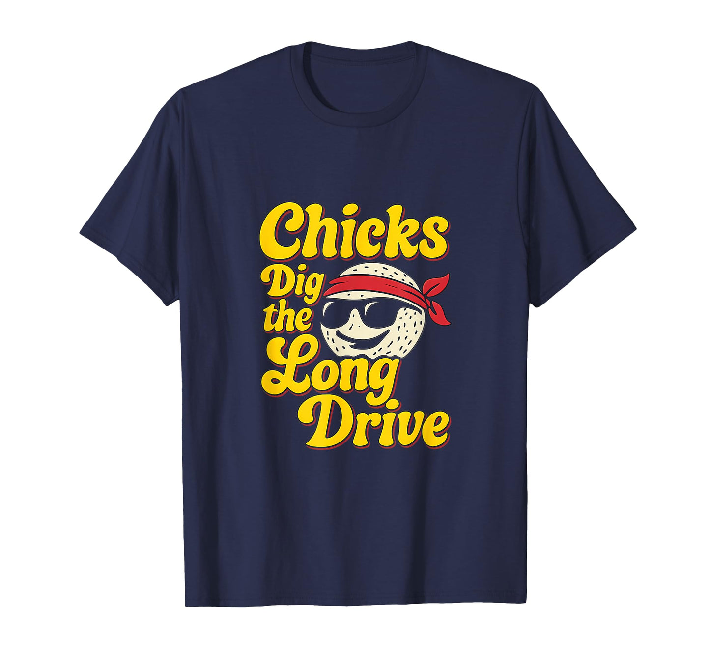Chicks Dig The Long Drive Golf Ball Retro Design T-Shirt