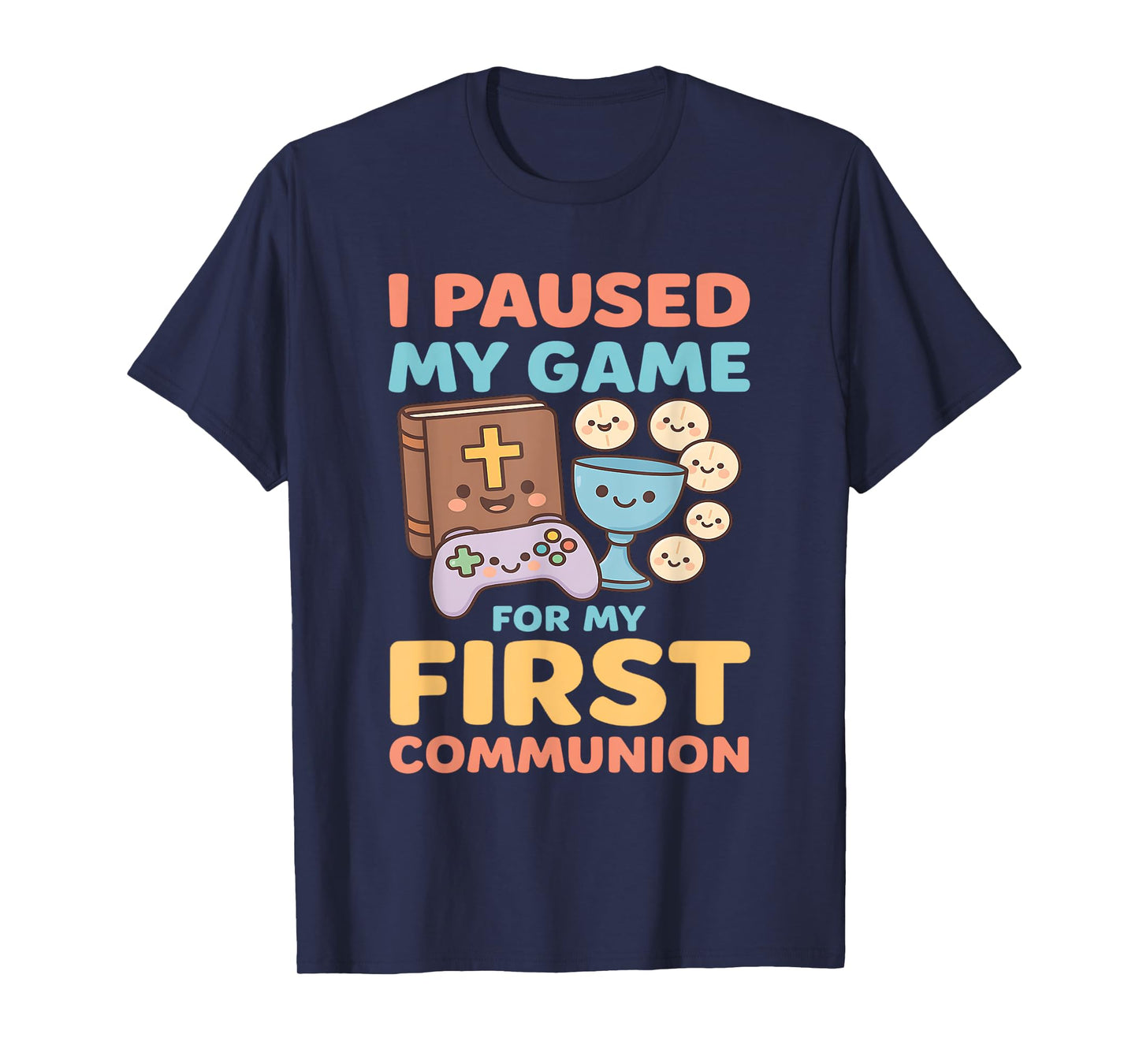 I Paused My Game For My First Communion Video Game T-Shirt