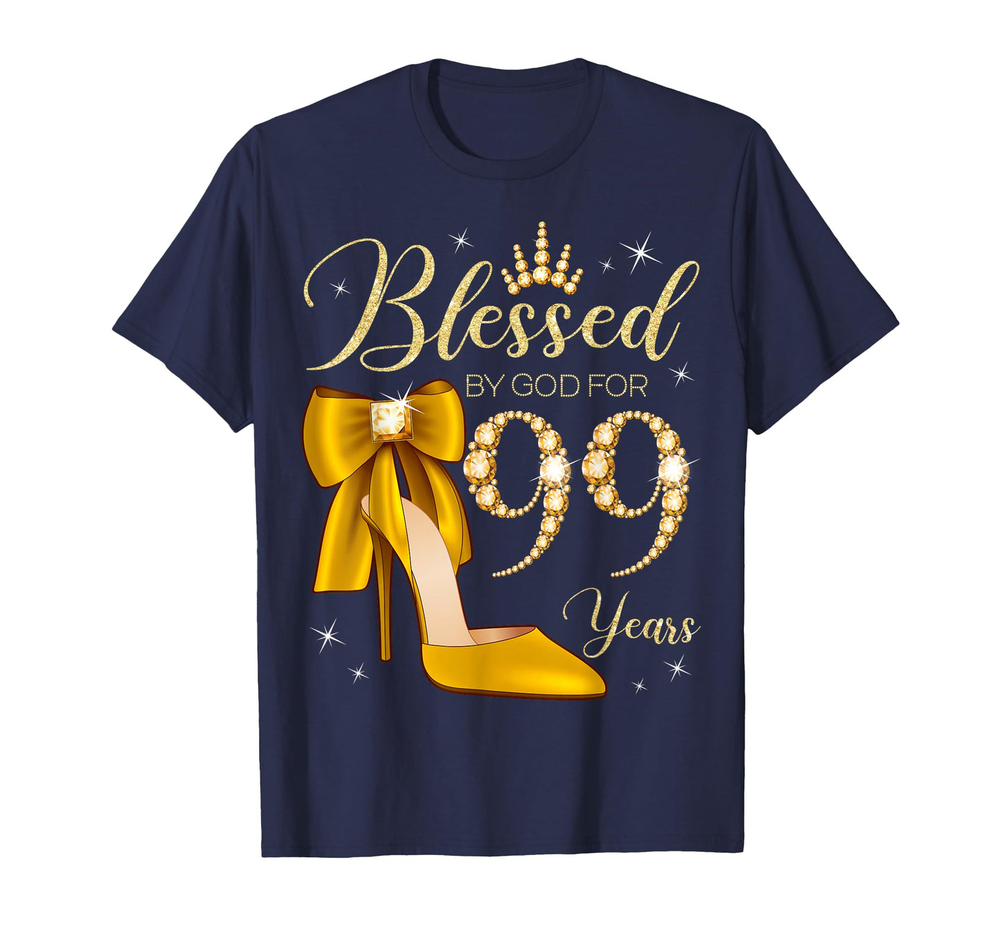 Blessed By God For 99 Years Old 99th Birthday Woman Queen T-Shirt