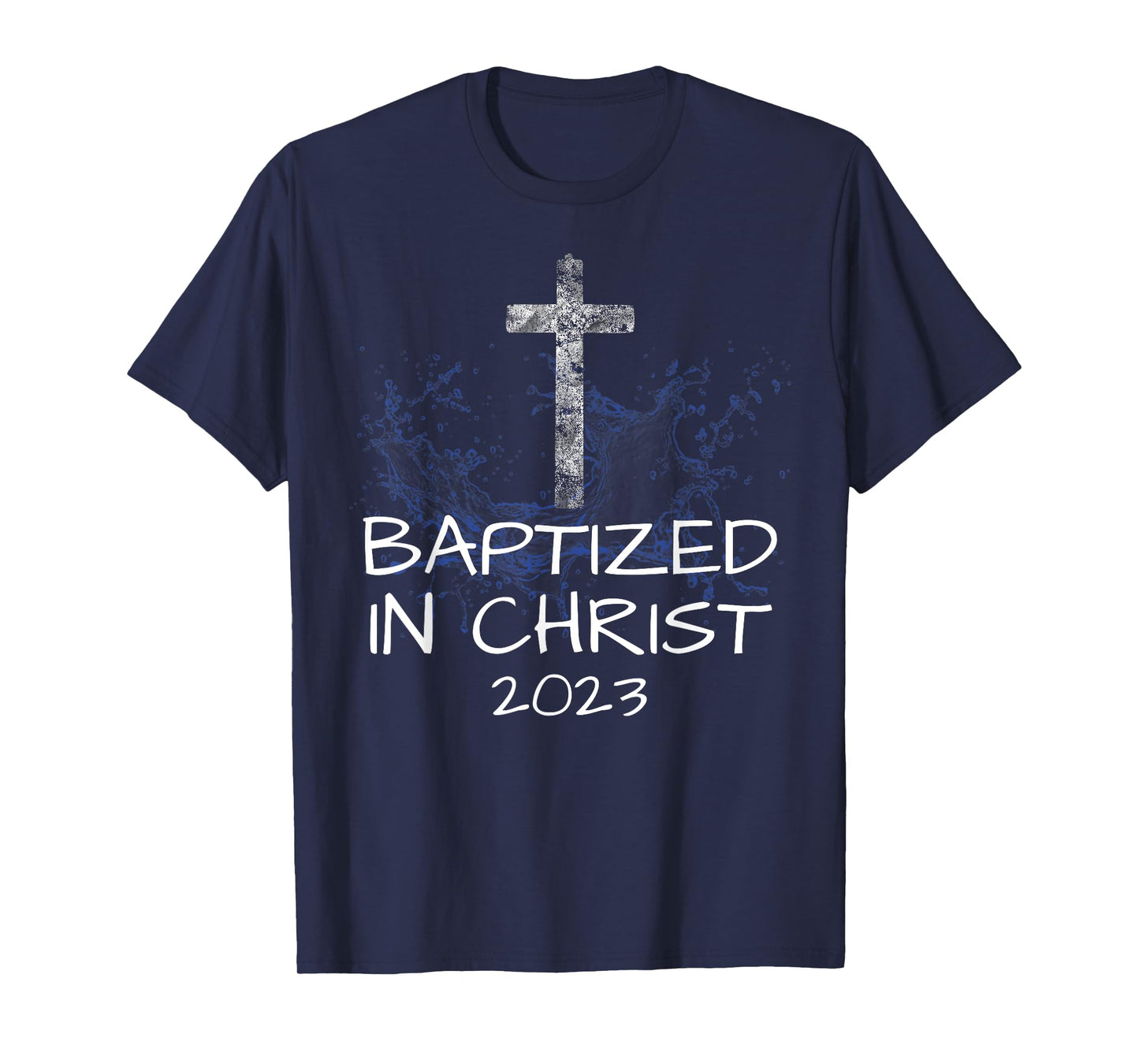 Baptized in Christ 2023 New Christian Baptism Convert Bible T-Shirt