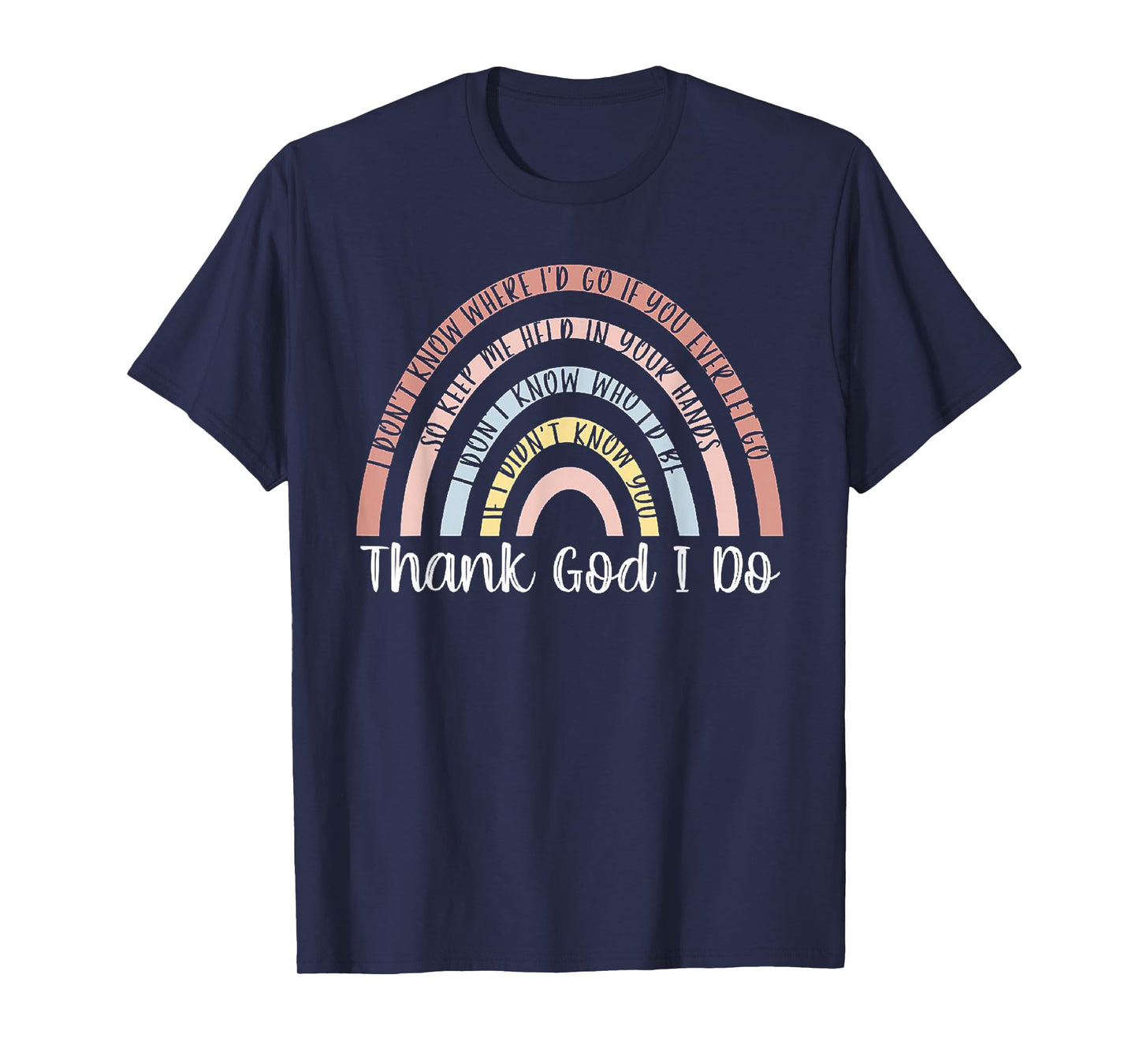Thank God I Do Rainbow Christian T-Shirt