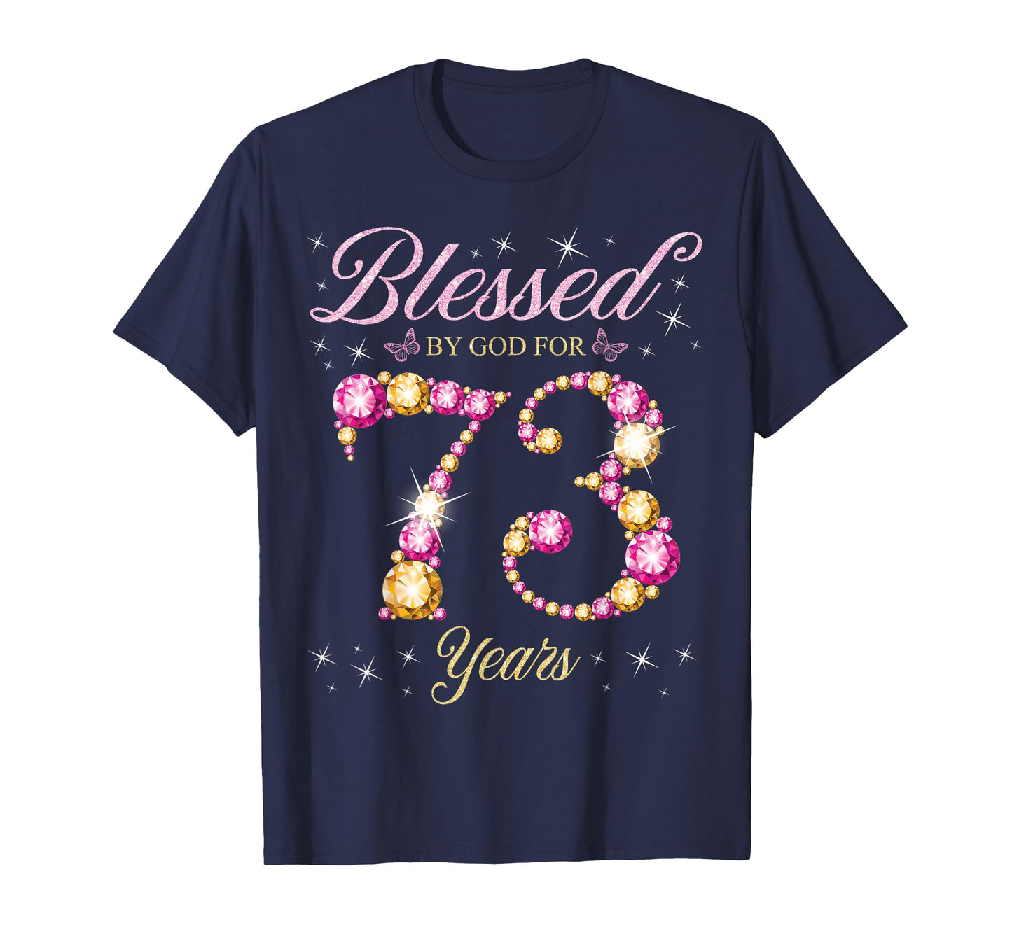 Blessed By God For 73 Years Old 73rd Birthday Party T-Shirt