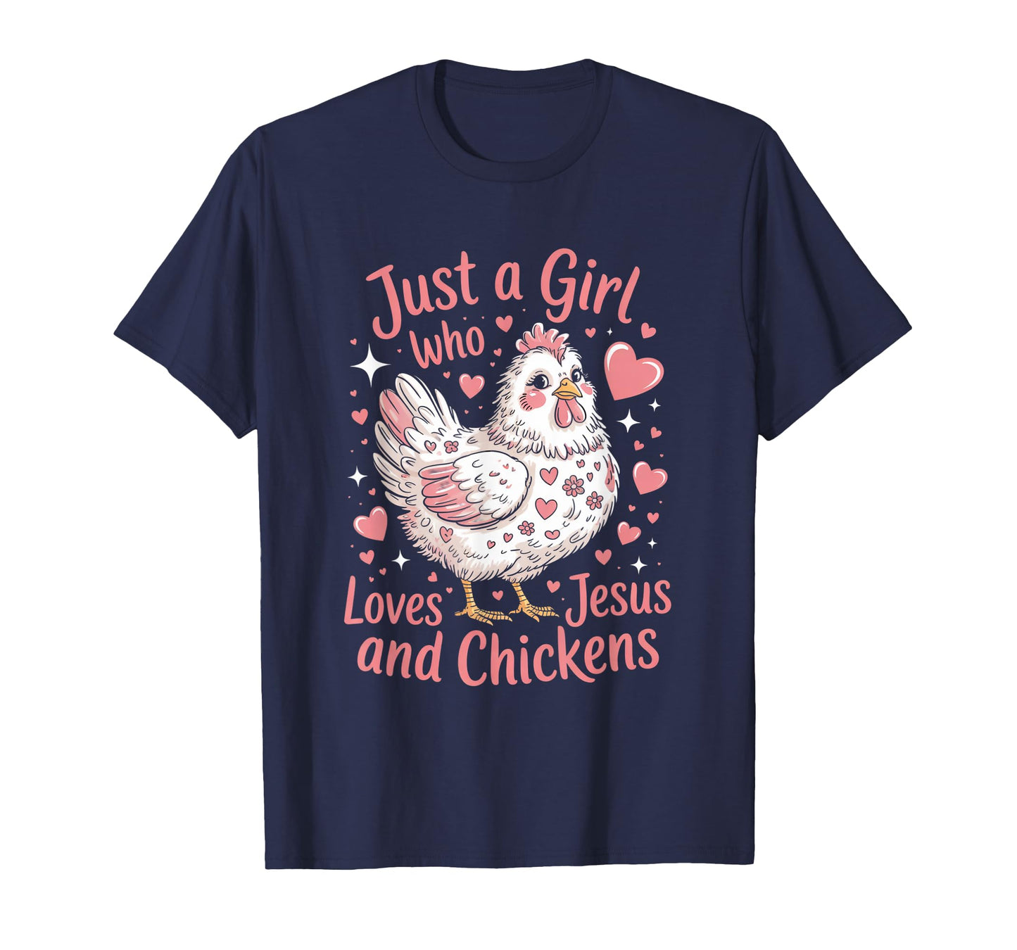 Just A Girl Who Loves Jesus And Chickens Christian Cute Tee T-Shirt