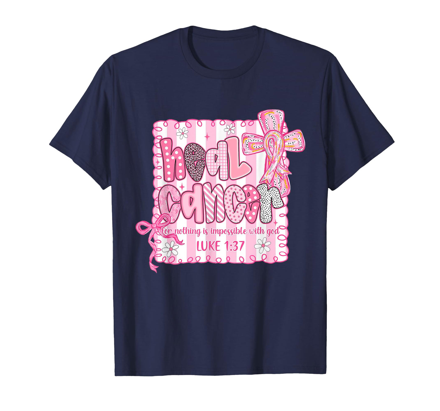 Heal Cancer for Nothing is Impossible with God Coquette Bow T-Shirt