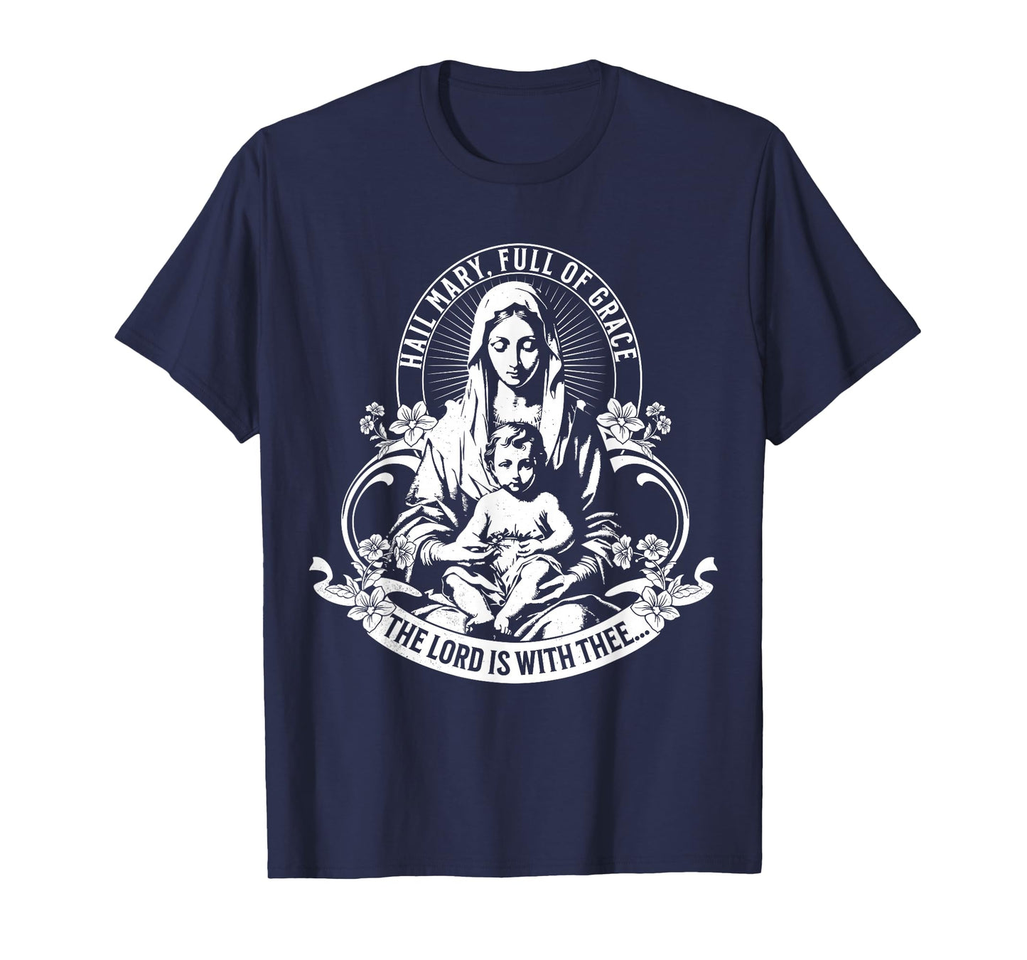 Our Blessed Mother Catholic Rosary Hail Mary Full of Grace T-Shirt