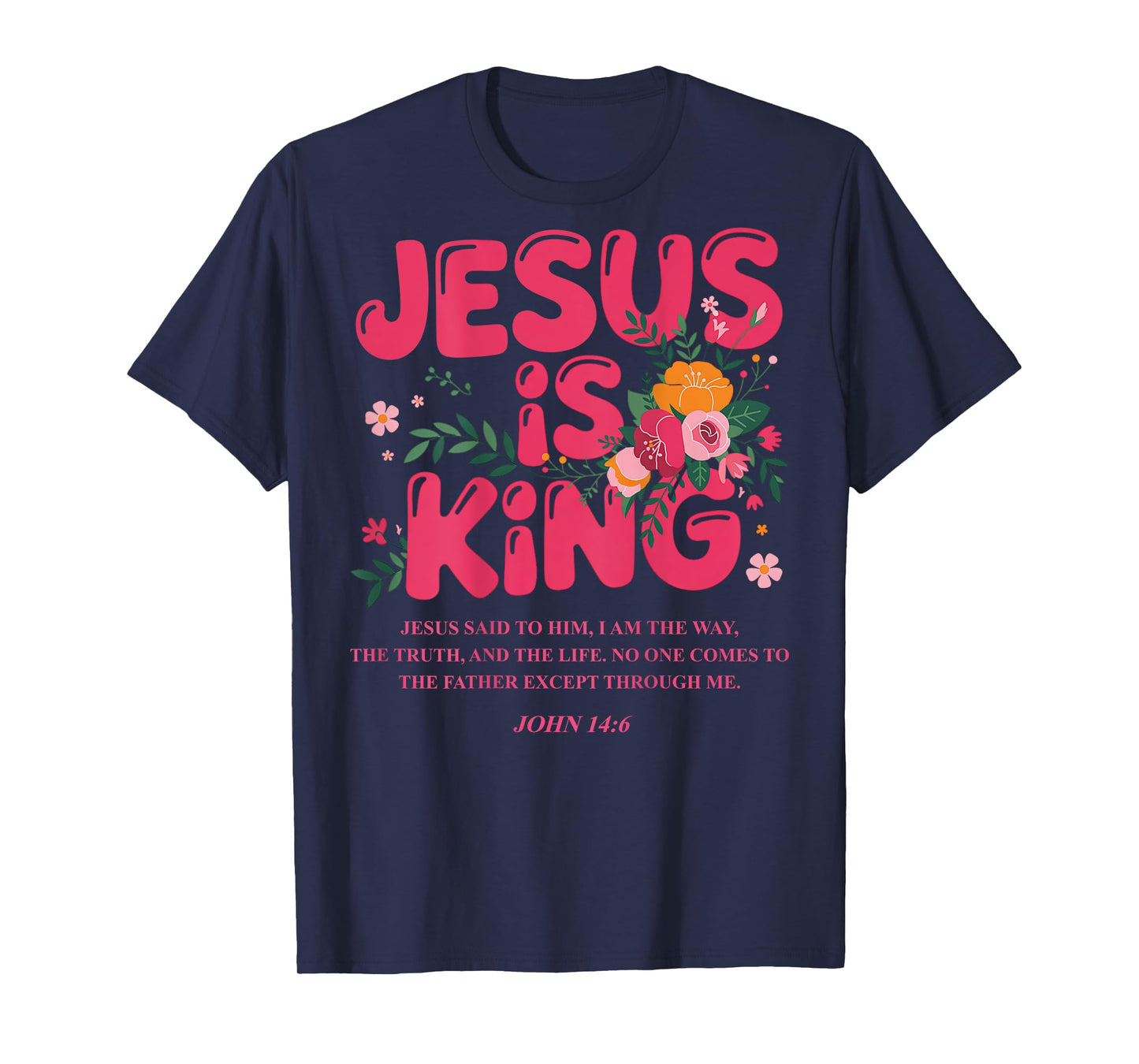 Jesus Is King John 14:6 Costume Jesus Christian (On Back) T-Shirt