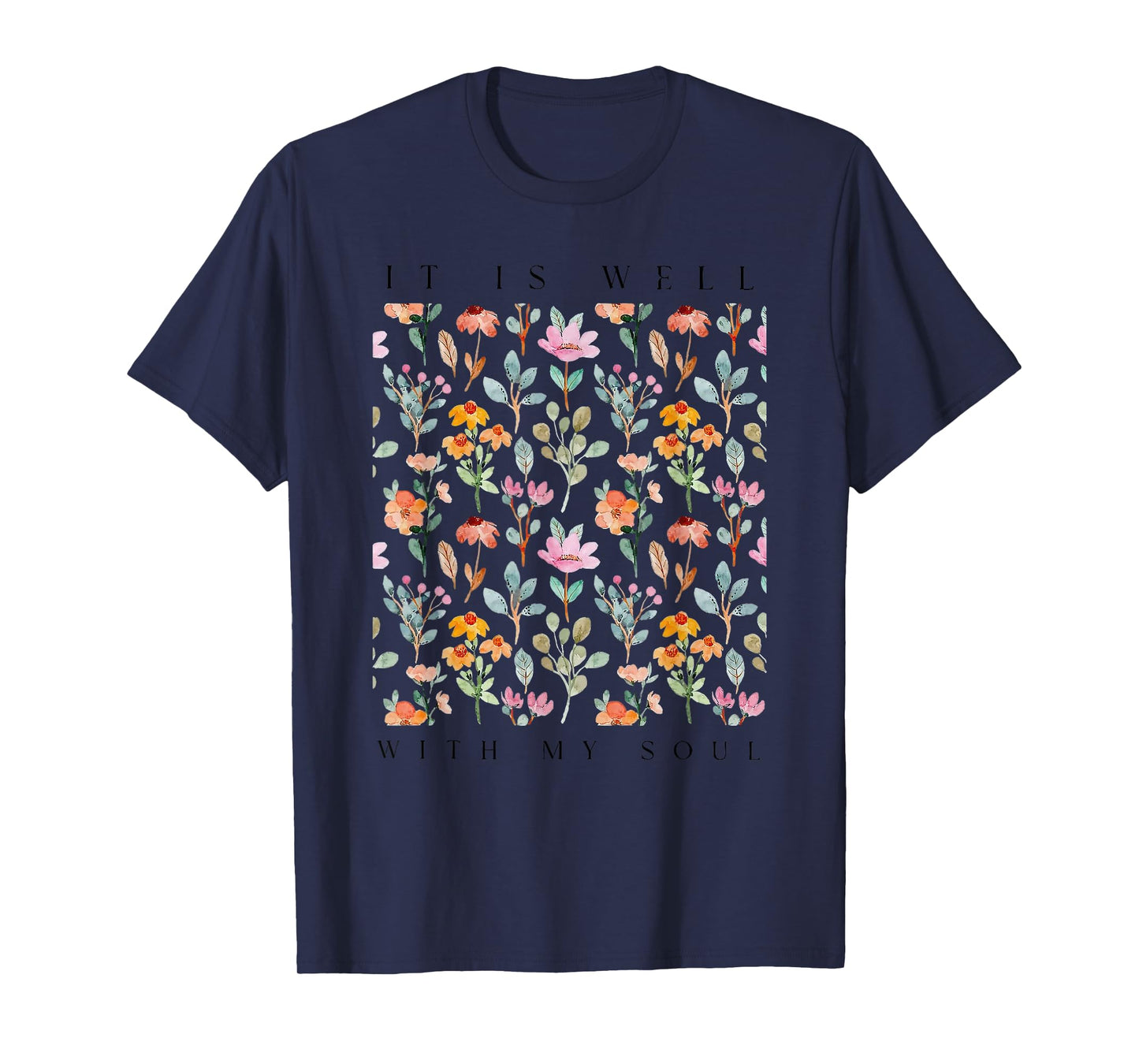 it is well with my soul T-Shirt