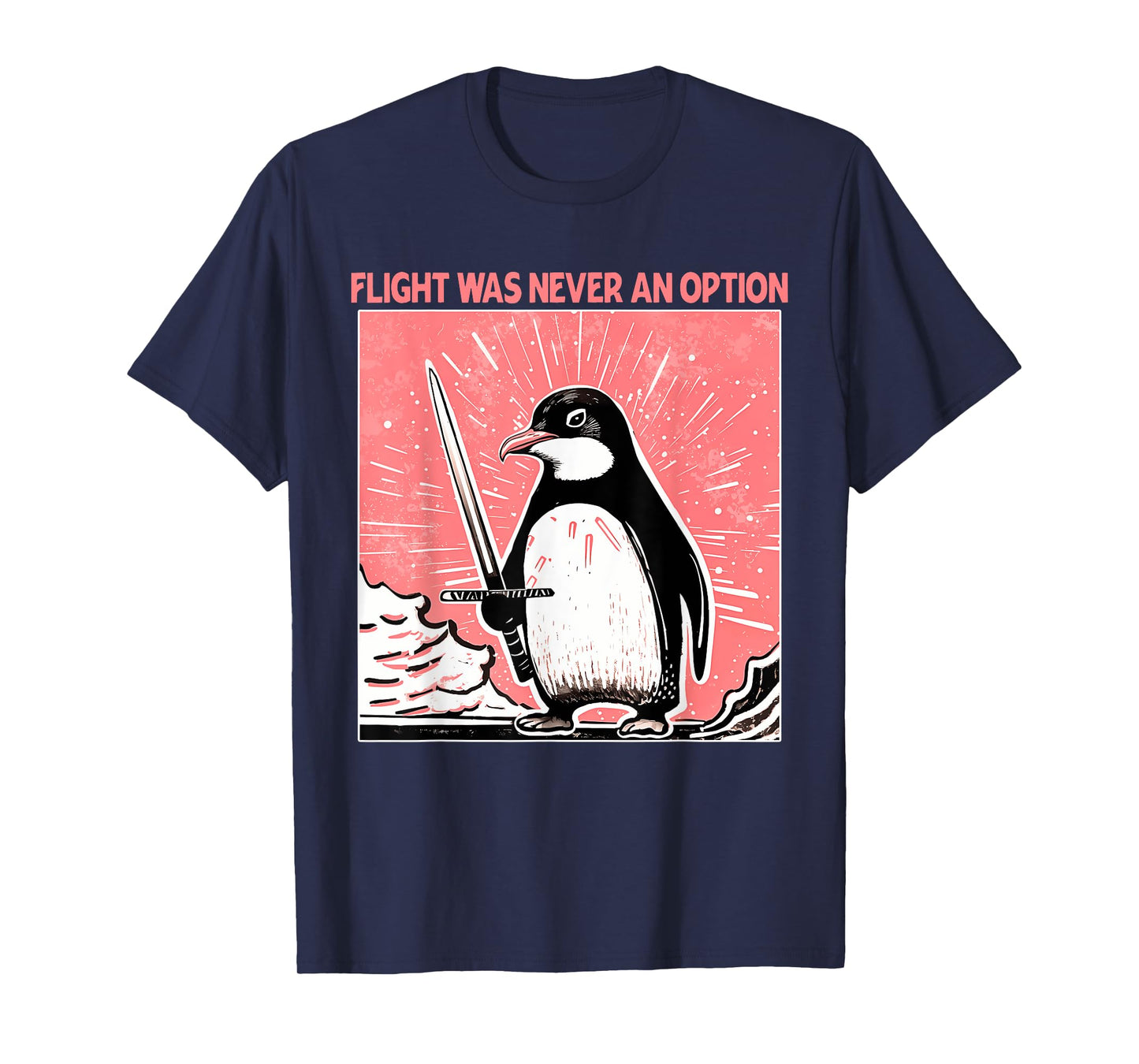 Flight Was Never An Option Design T-Shirt
