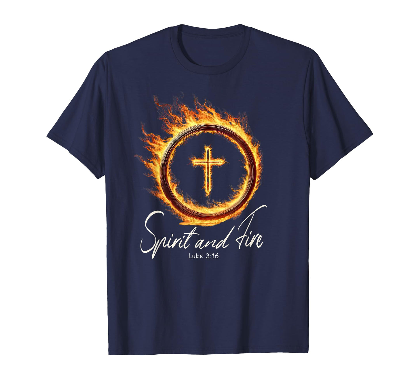 Holy Spirit & Fire Christian Cross of Jesus, Luke 3:16 Bible T-Shirt