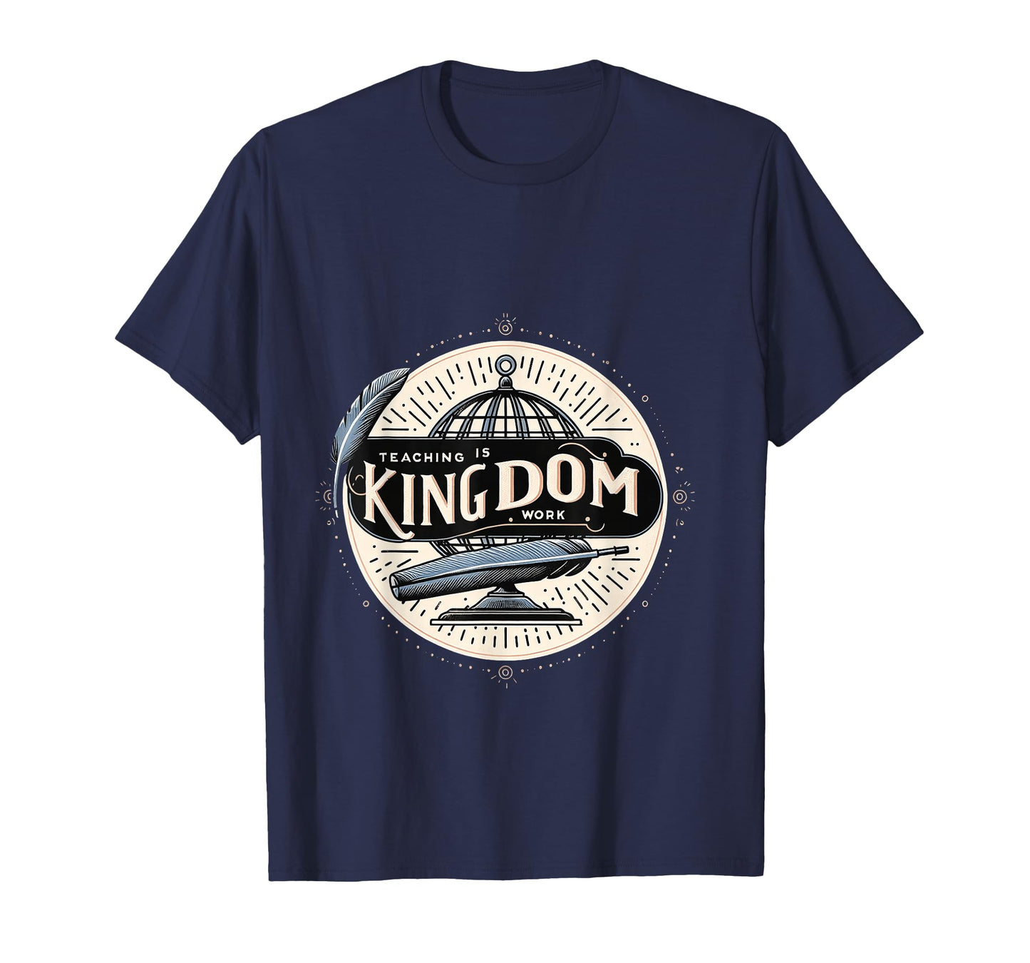Teaching is Kingdom Work Faith Sunday School |- T-Shirt