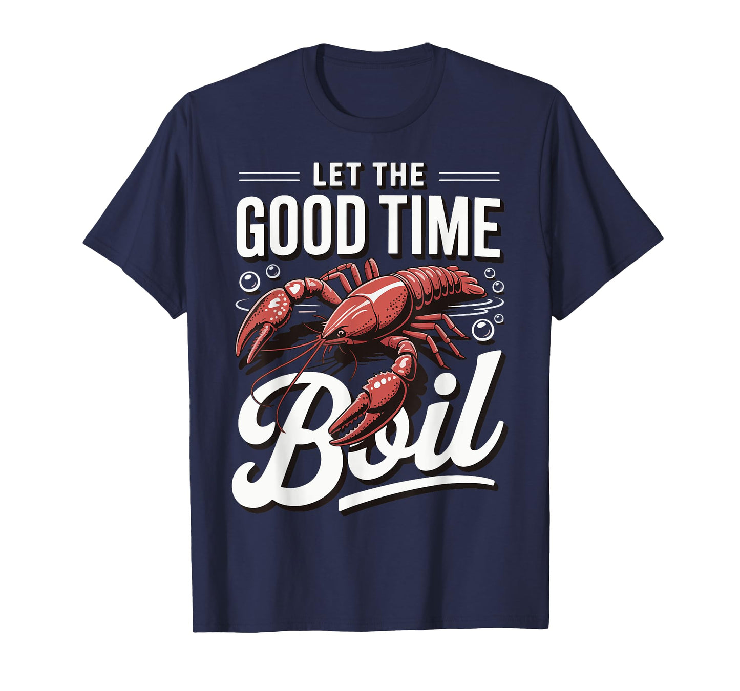 Let The Good Time Boil T-Shirt