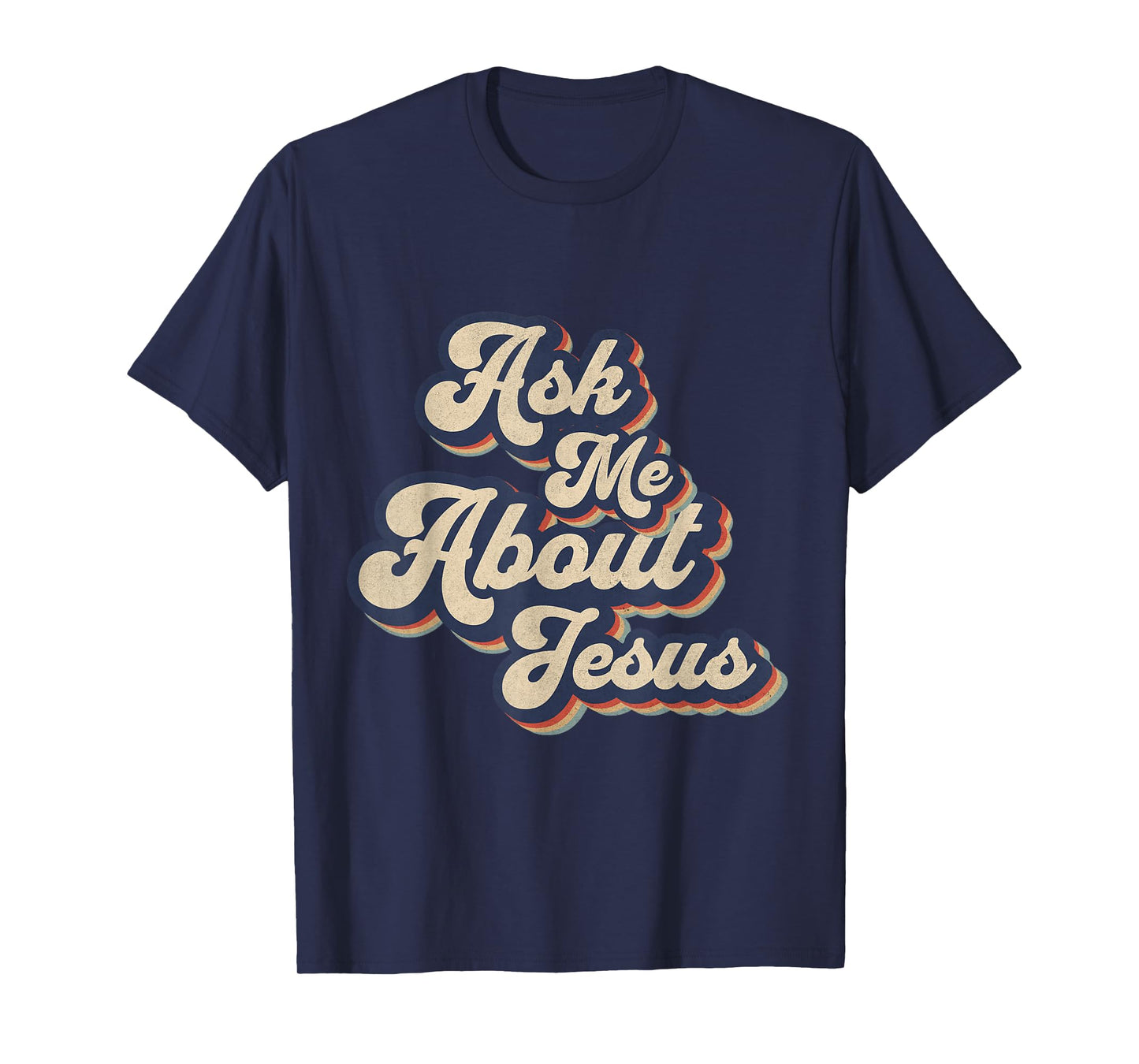 Ask Me About Jesus Retro Religious Christian Design T-Shirt