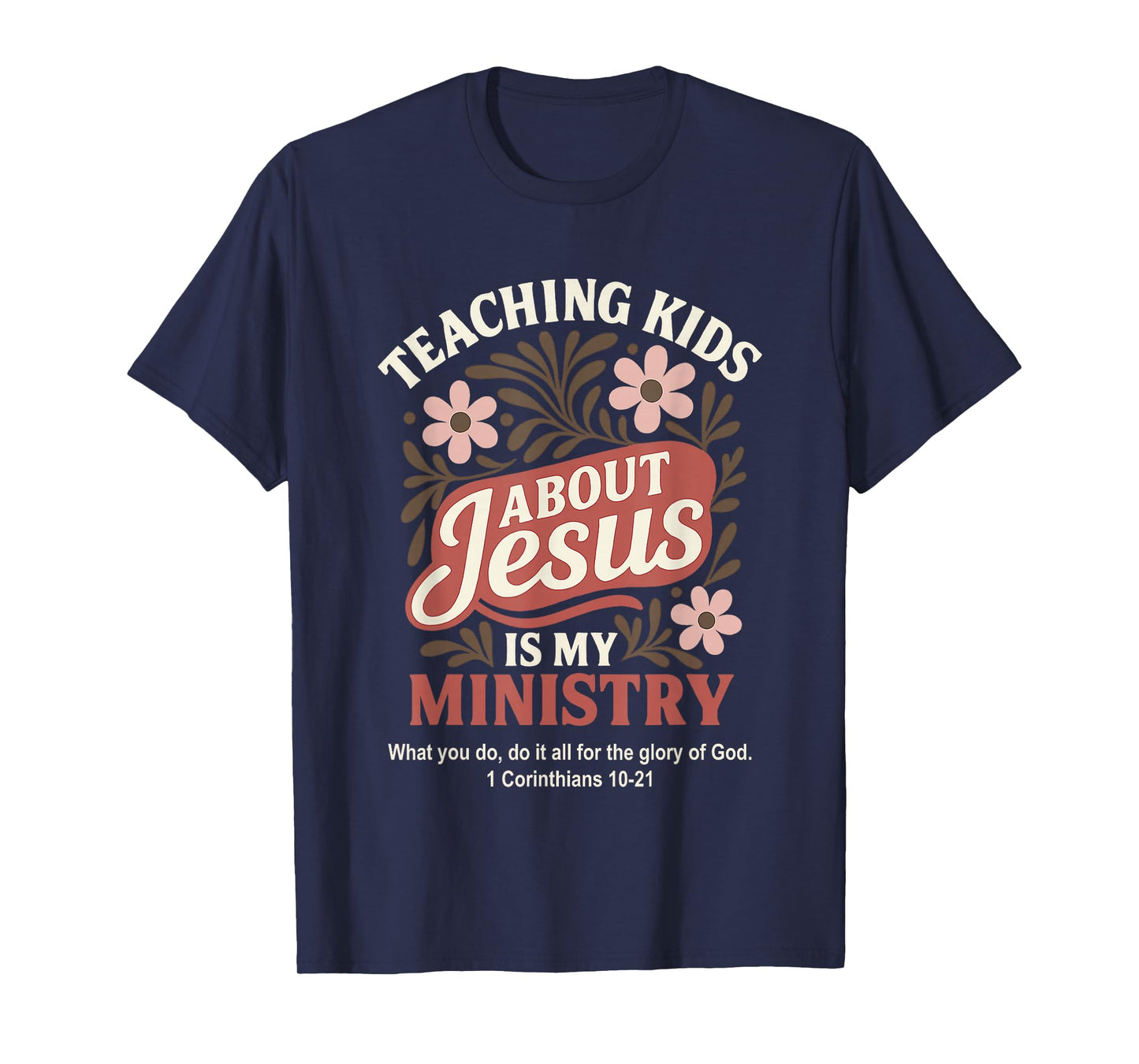 Teaching Kids About Jesus is My Ministry Christian Teacher T-Shirt