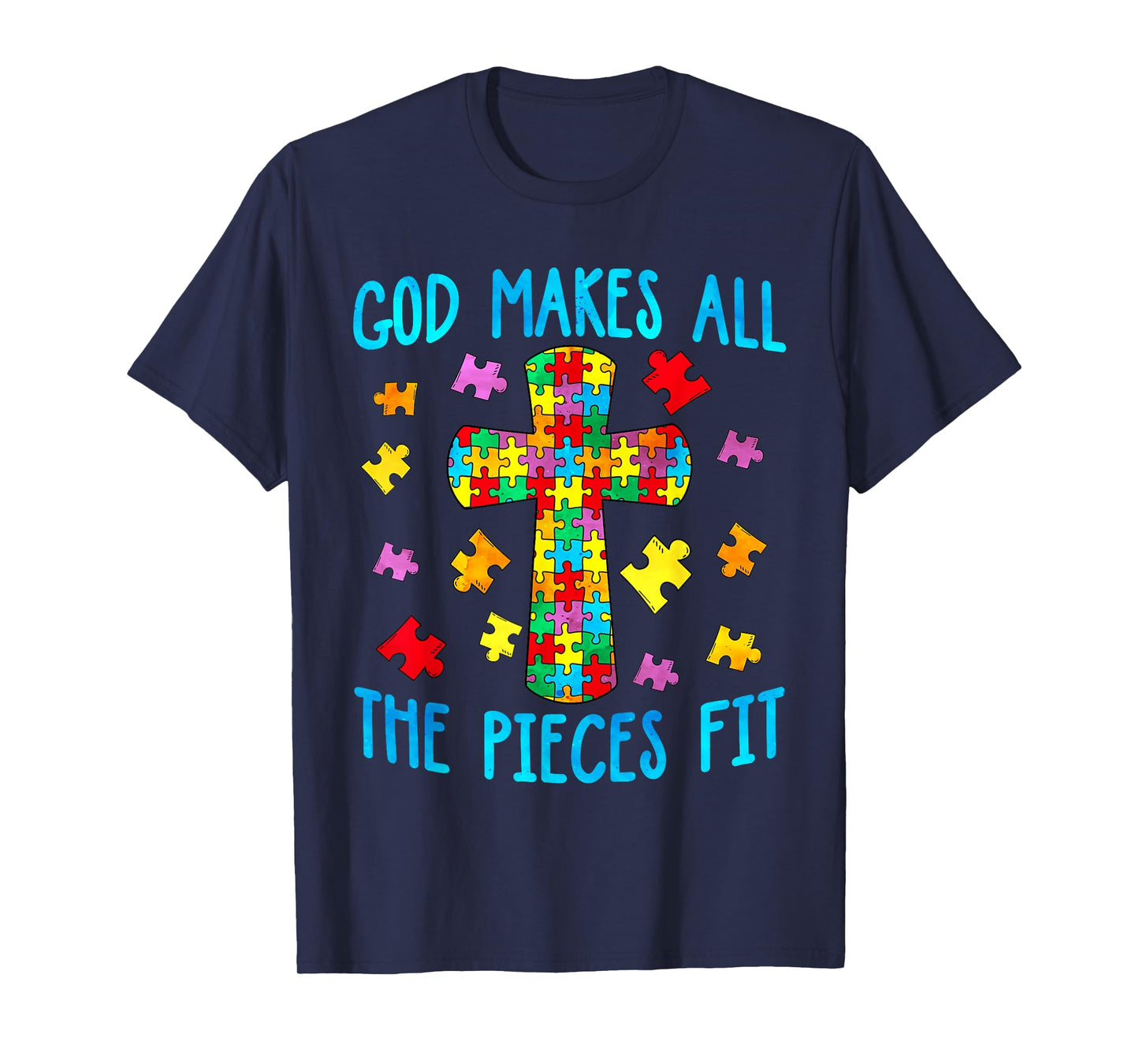 God Makes The Pieces Fit, Cross, Christian Autism Awareness T-Shirt