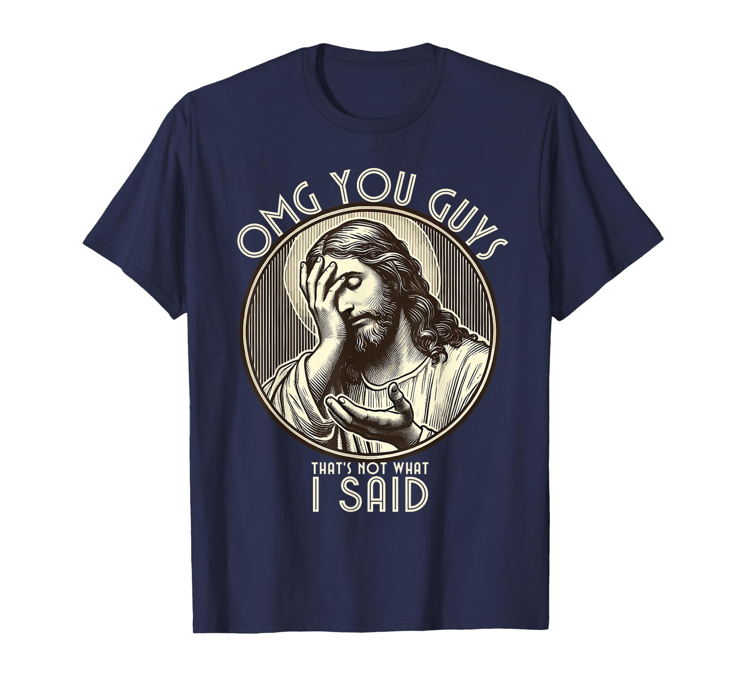 OMG You Guys I Never Said That Shirt Funny Sarcastic Quote T-Shirt