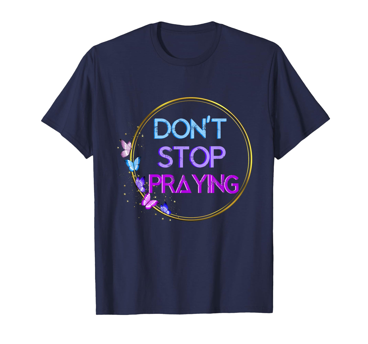 Don't Stop Praying Retro Aesthetic T-Shirt