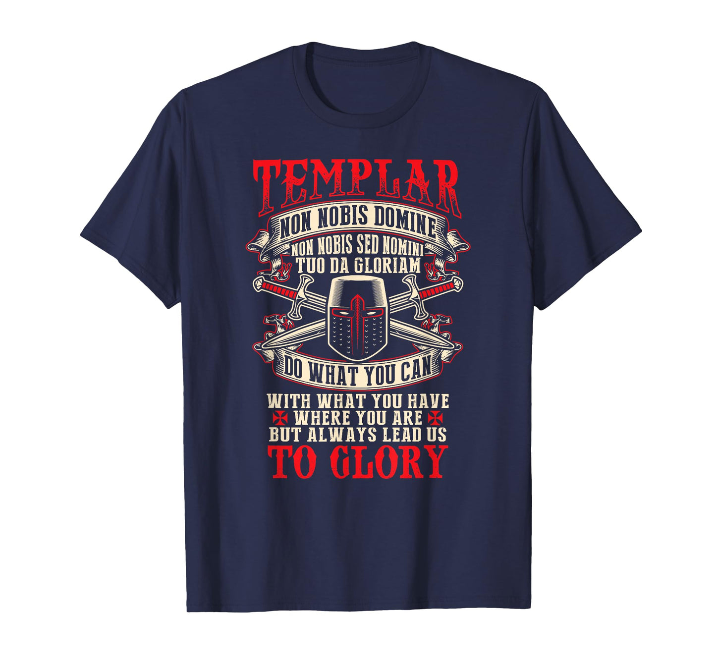 Templar Non Nobis Domine Non Nobis Sed Nomini Tuo Da Gloriam T-Shirt