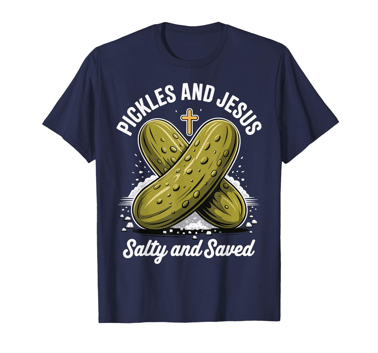 Pickles and Jesus Salty and Saved T-Shirt