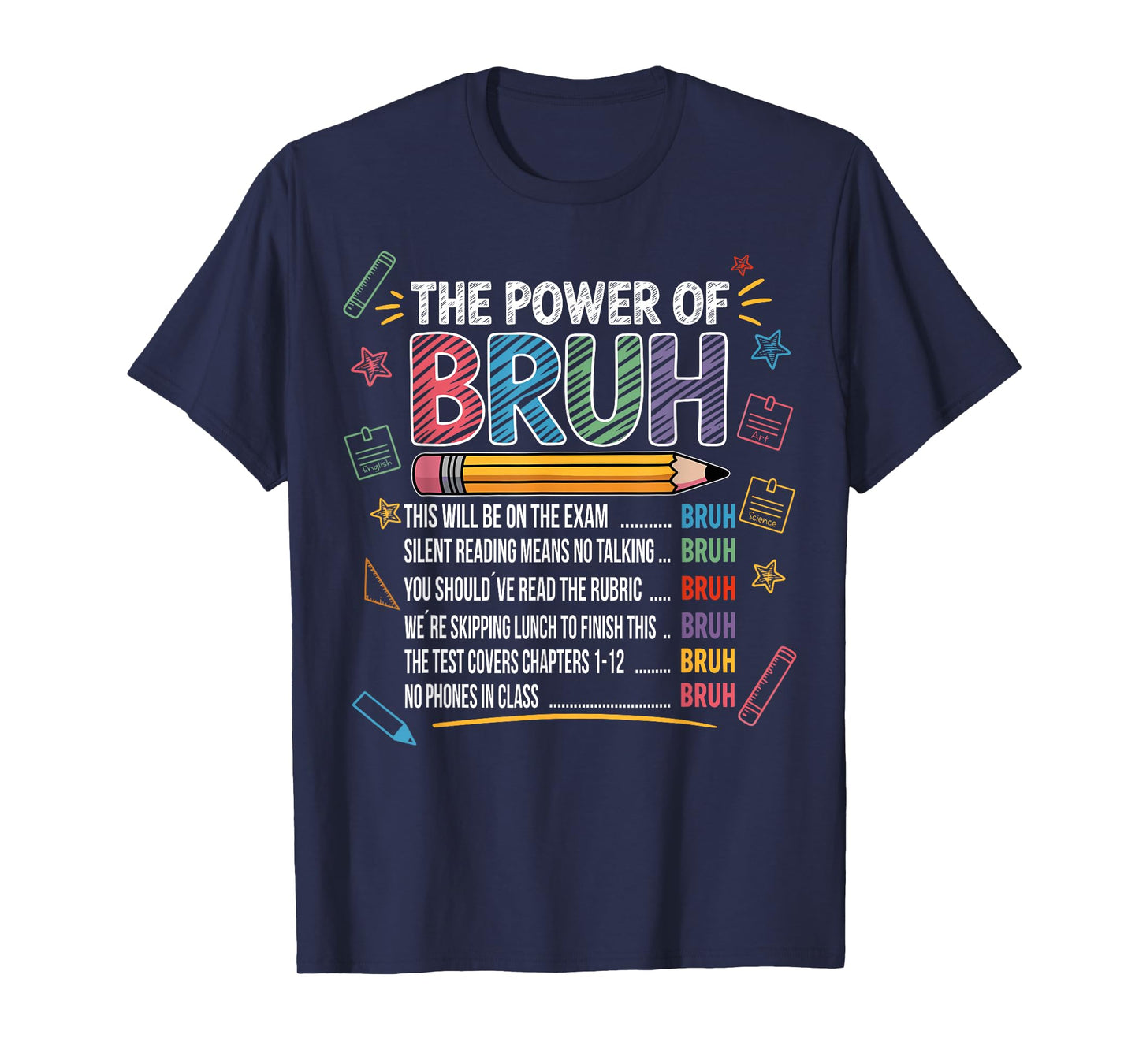 Funny Teacher Quotes Kids Slang Bruh Classroom Outfit School T-Shirt