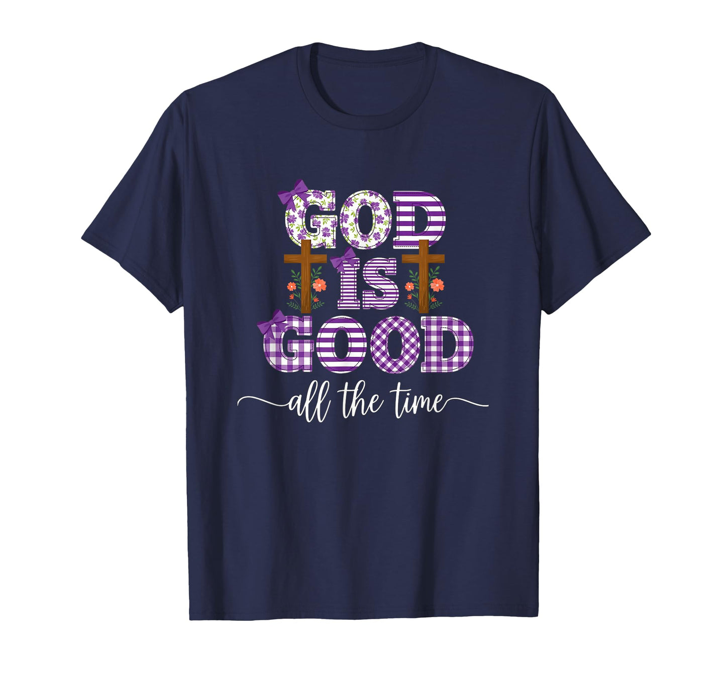 God is Good All The Time Inspirational T-Shirt