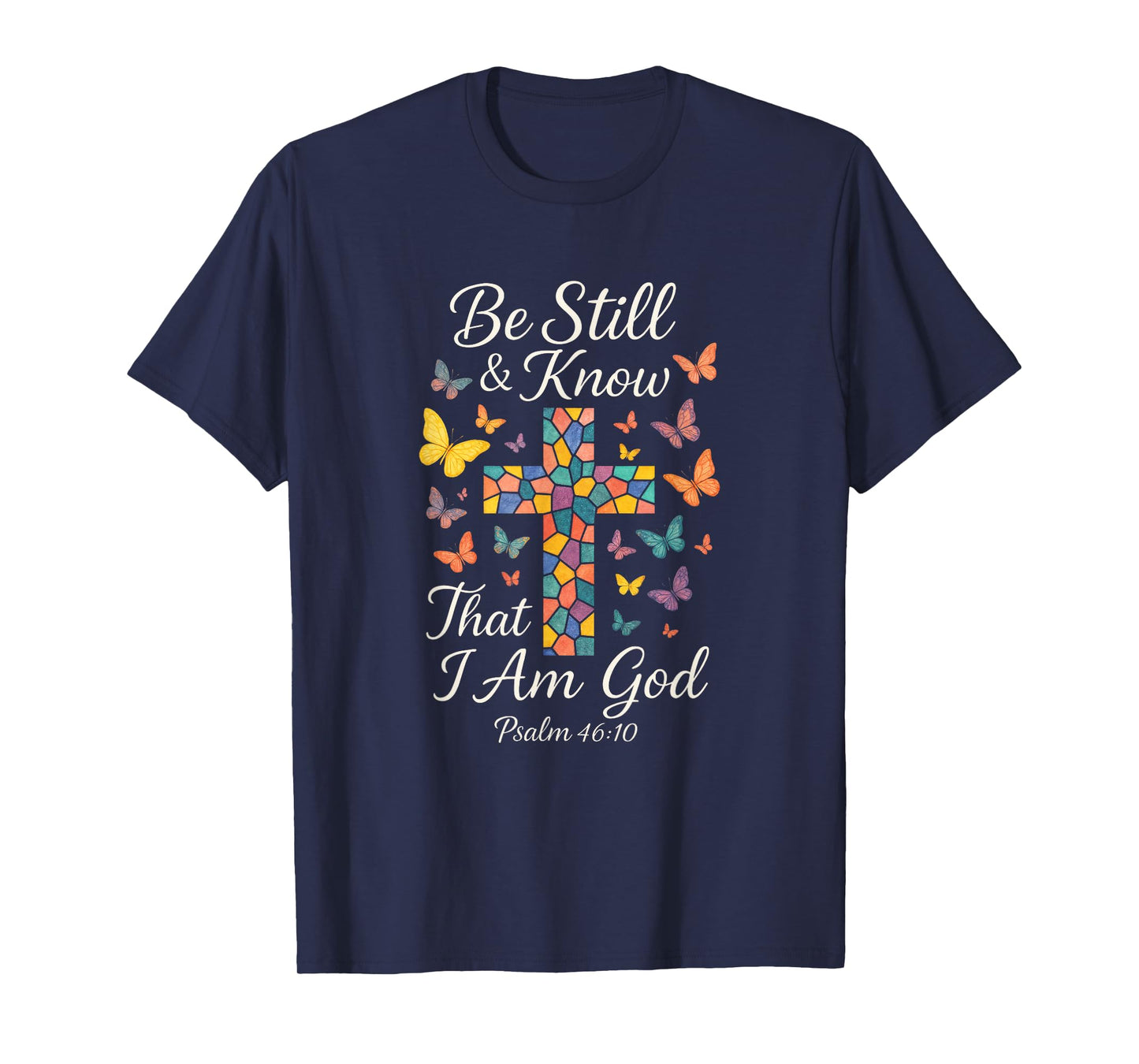 Be Still & Know - Inspirational Christian Art T-Shirt