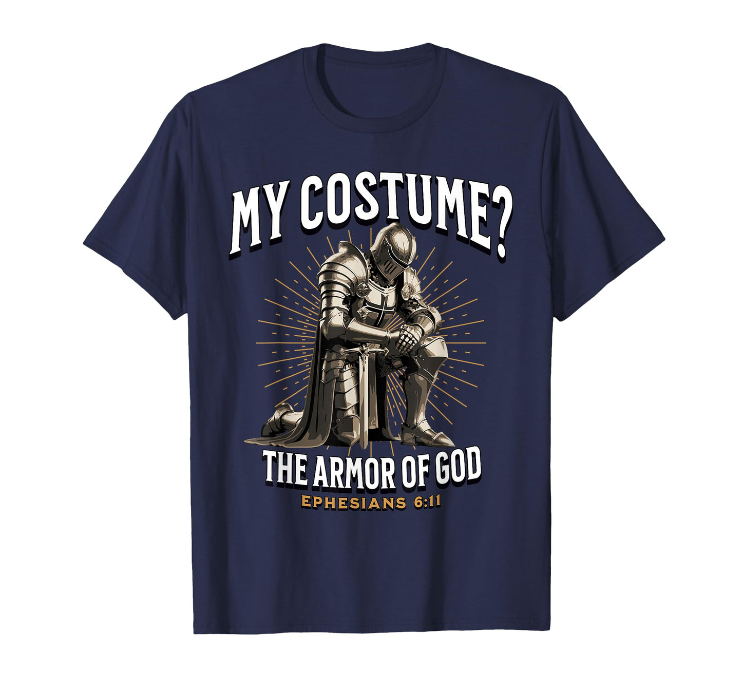 Christian Halloween Costume Armor of God Ephesians 6:11 T-Shirt