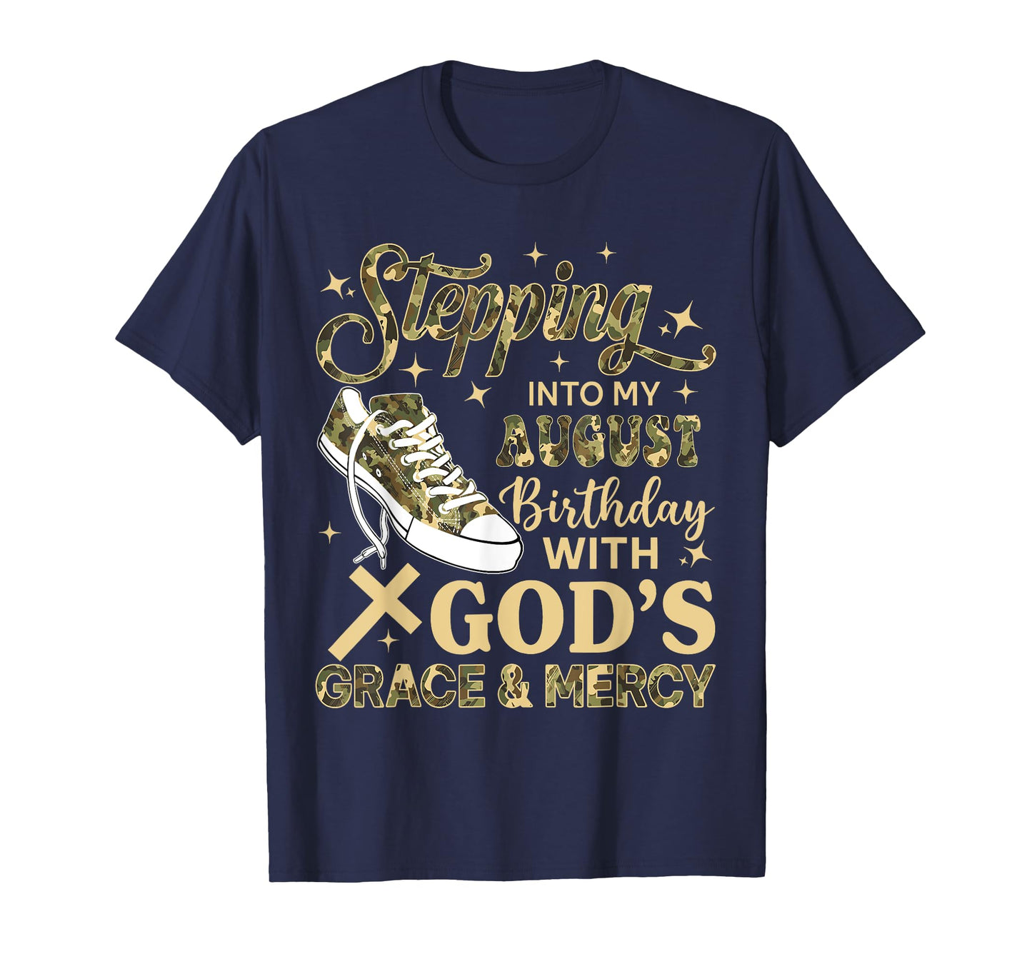 Stepping Into My August Birthday Women Girl Camo Sneakers T-Shirt