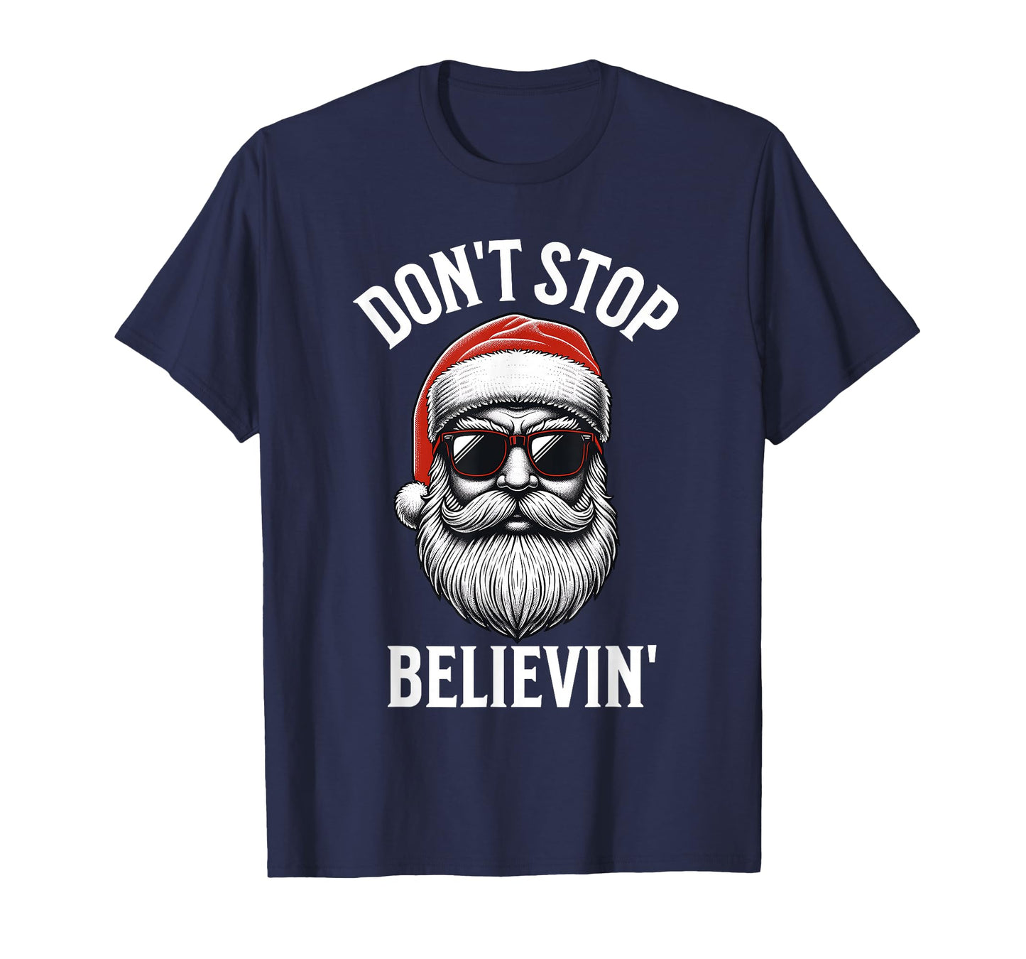 Don't Stop Believing Santa Claus Men Funny Christmas Boys T-Shirt