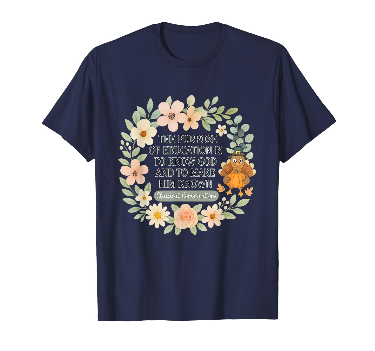 Classical Conversation Homeschool Mom Christian Flowers T-Shirt