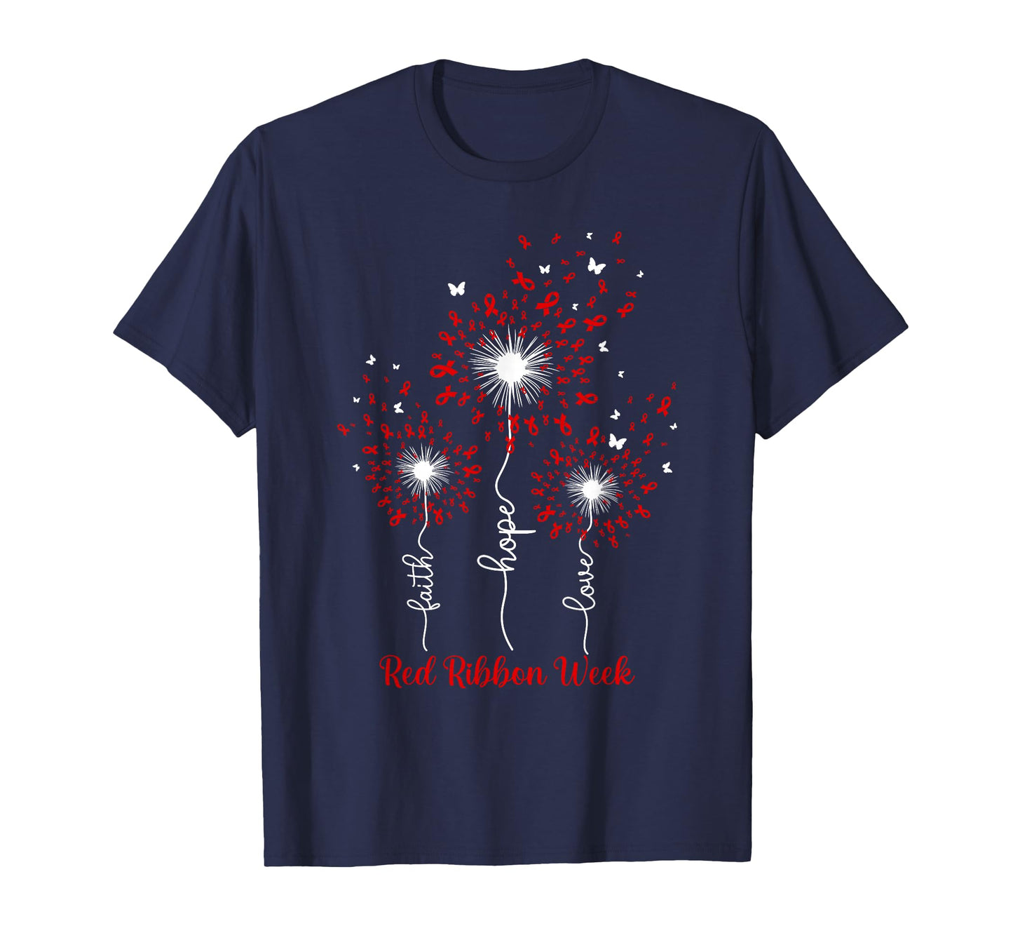 Dandelion Faith Hope Love Red Ribbon Week T-Shirt