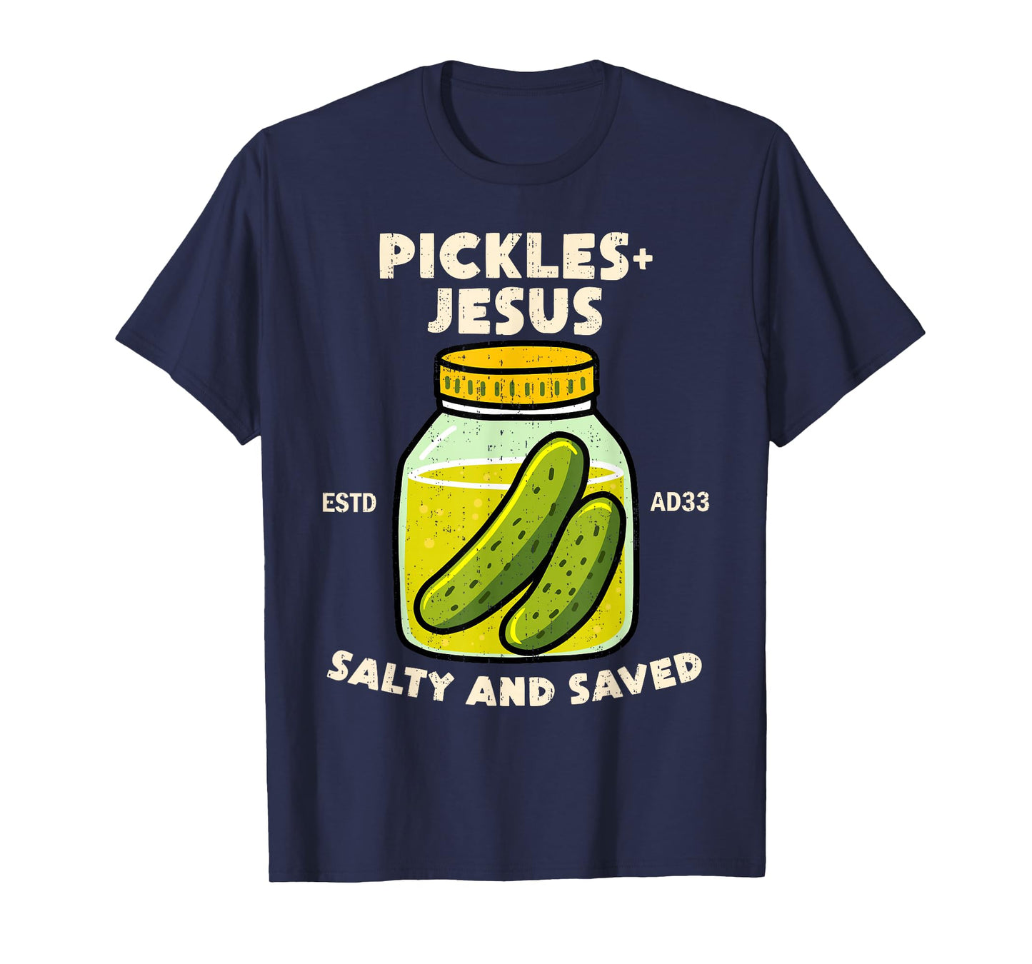 Funny Saying Pickles Jesus Salty And Saved Humor Christian T-Shirt