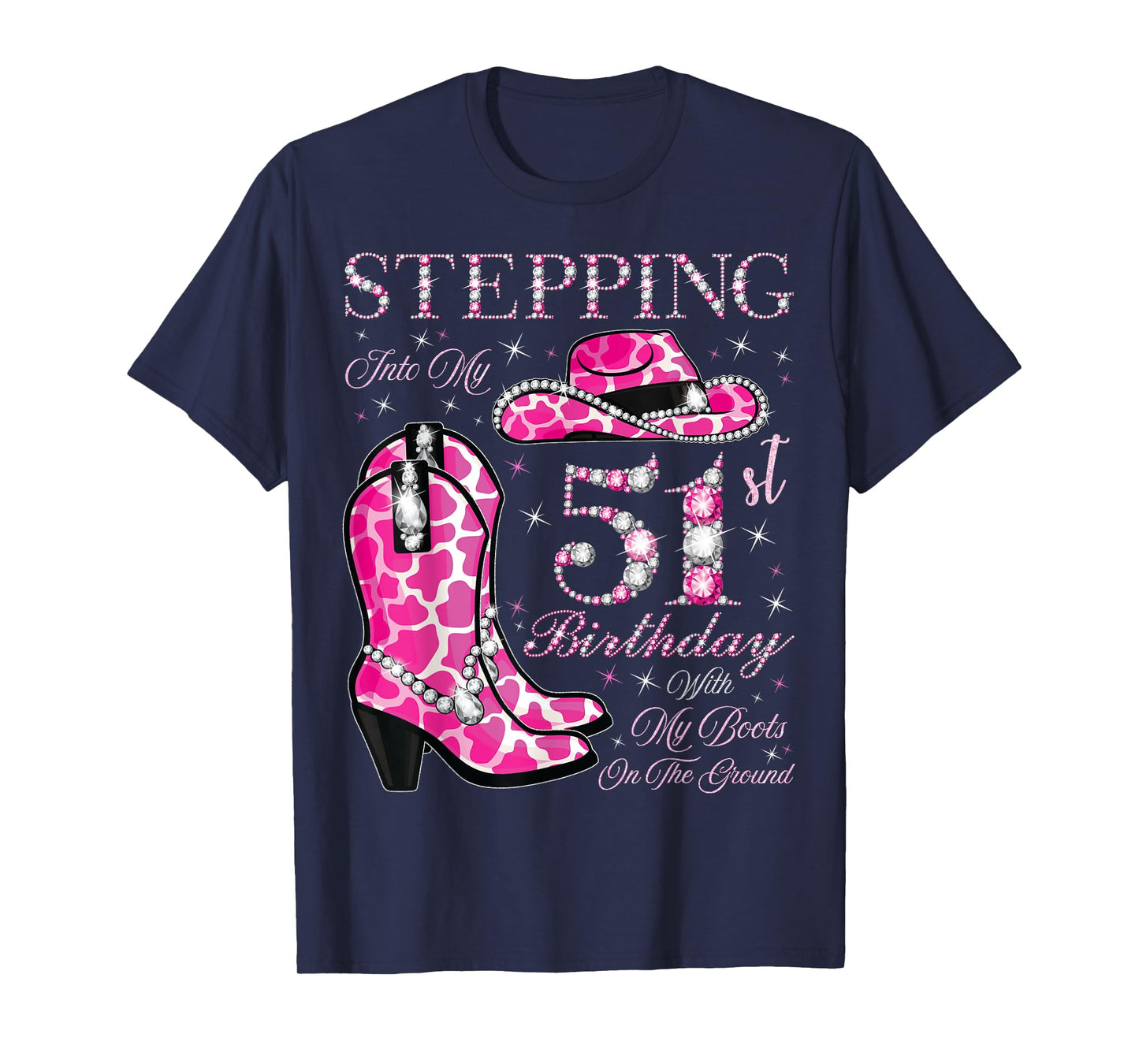 Stepping Into My 51st Birthday With My Boots On The Ground T-Shirt