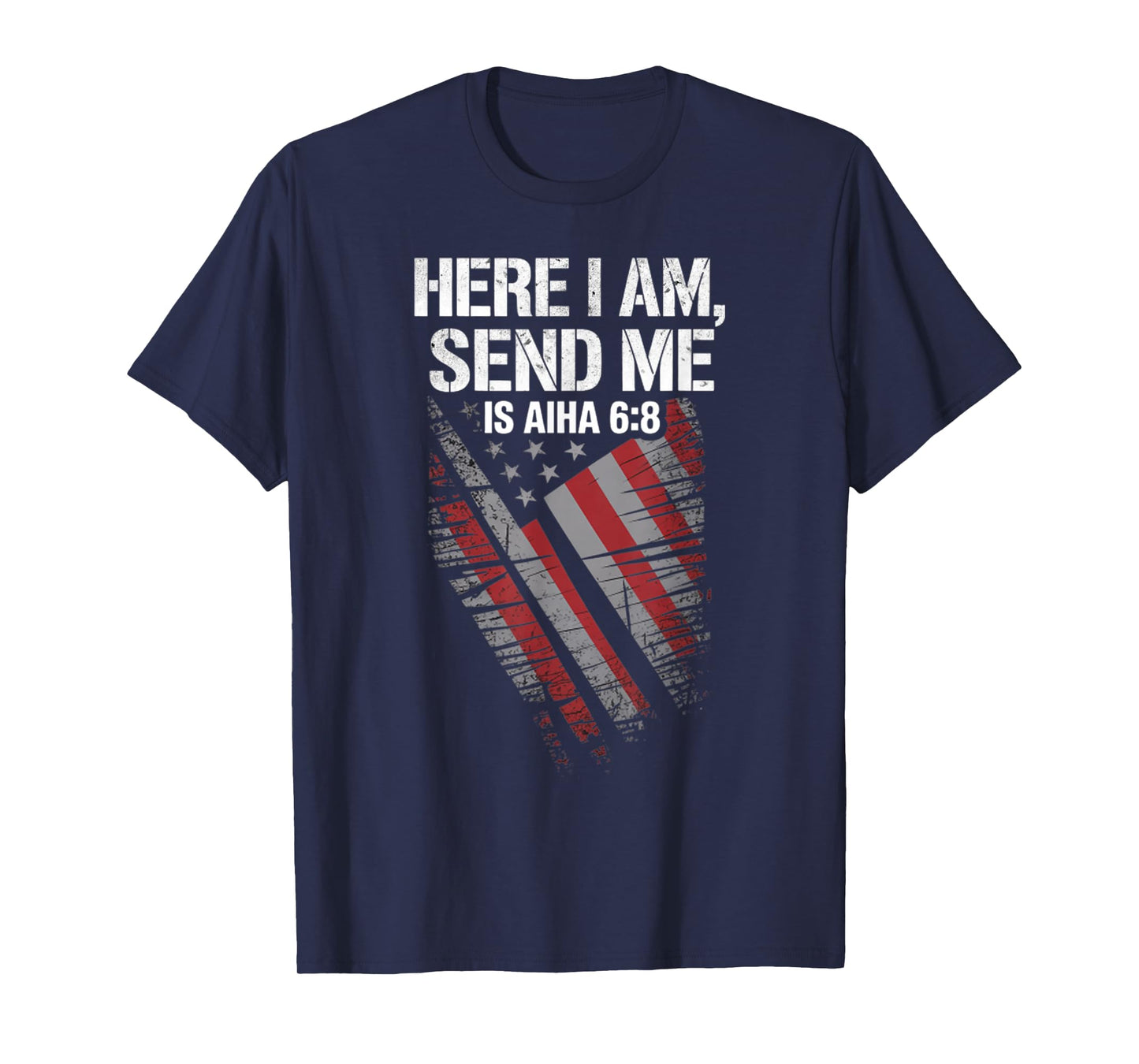 Vintage Here I Am Send Me USA Flag Isaiah 6 8 Bible Verse T-Shirt