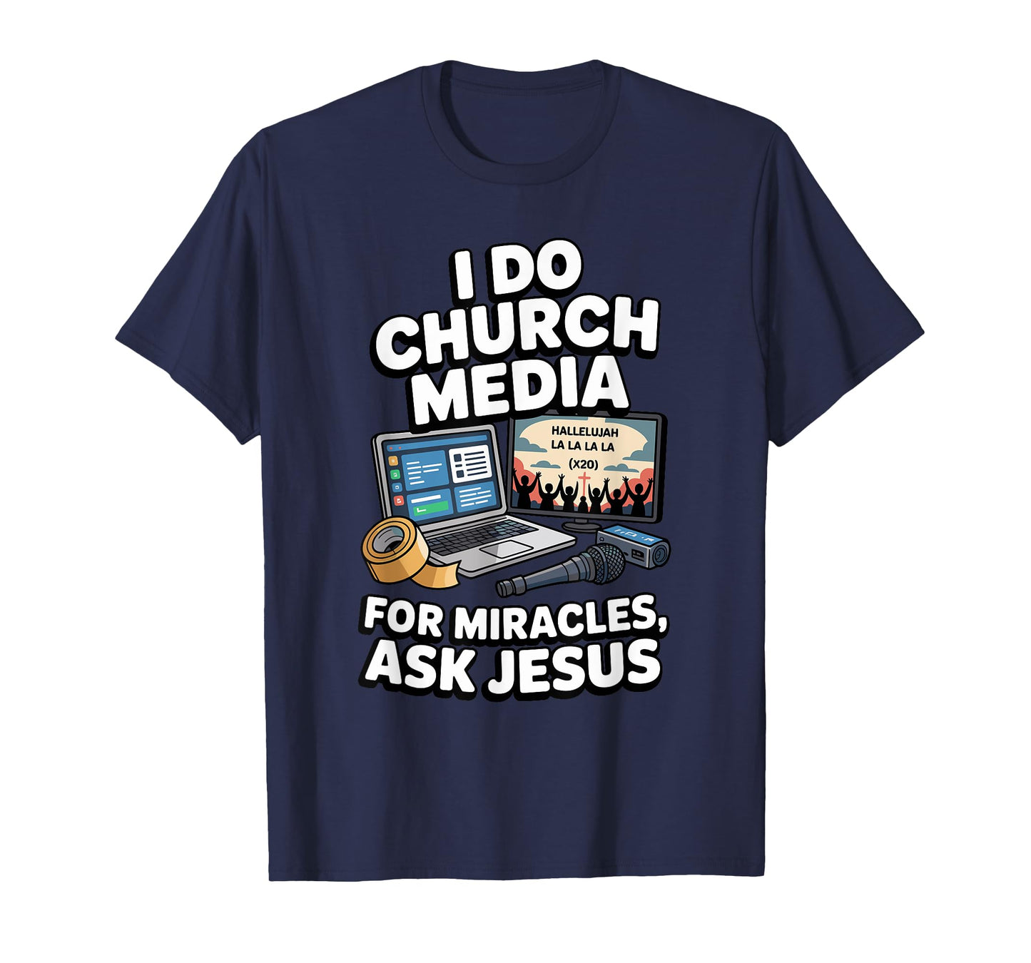 Funny Church Media Tech Jesus Faith T-Shirt