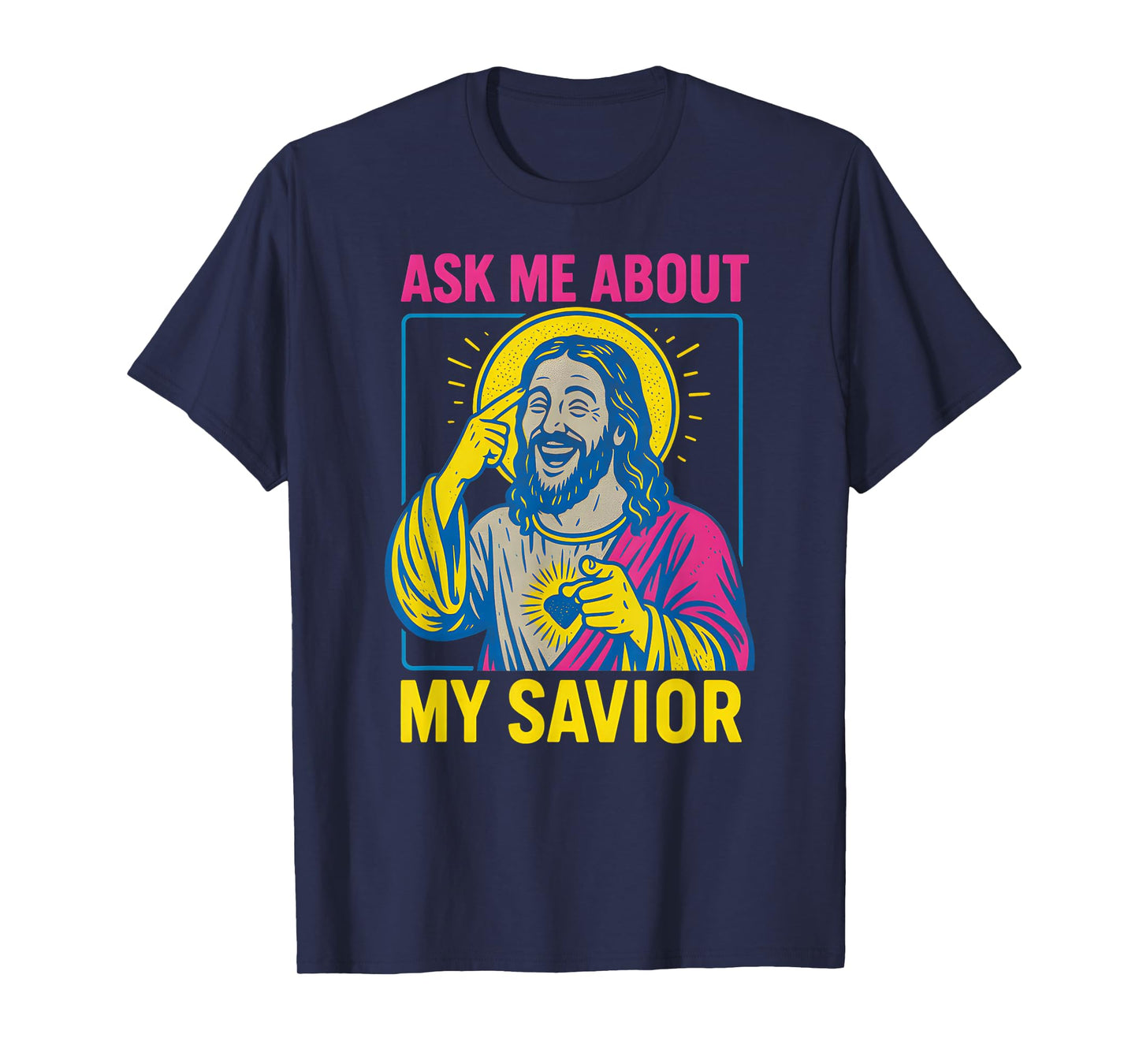 Holy Humor Ask Me About My Savior Fun Mens Christian Faith T-Shirt