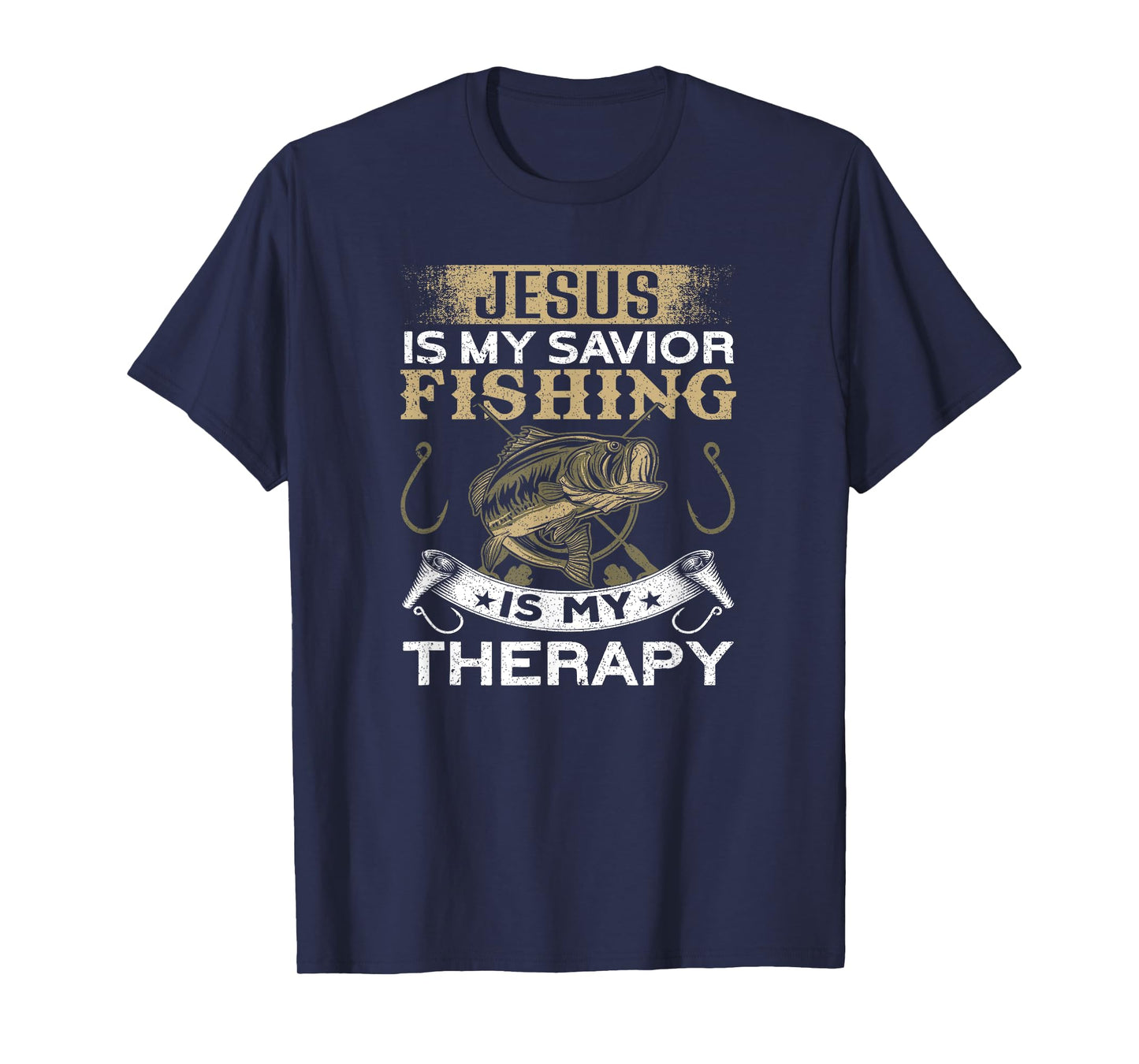 Jesus Is My Savior. Fishing Is My Therapy | Funny Fishing T-Shirt